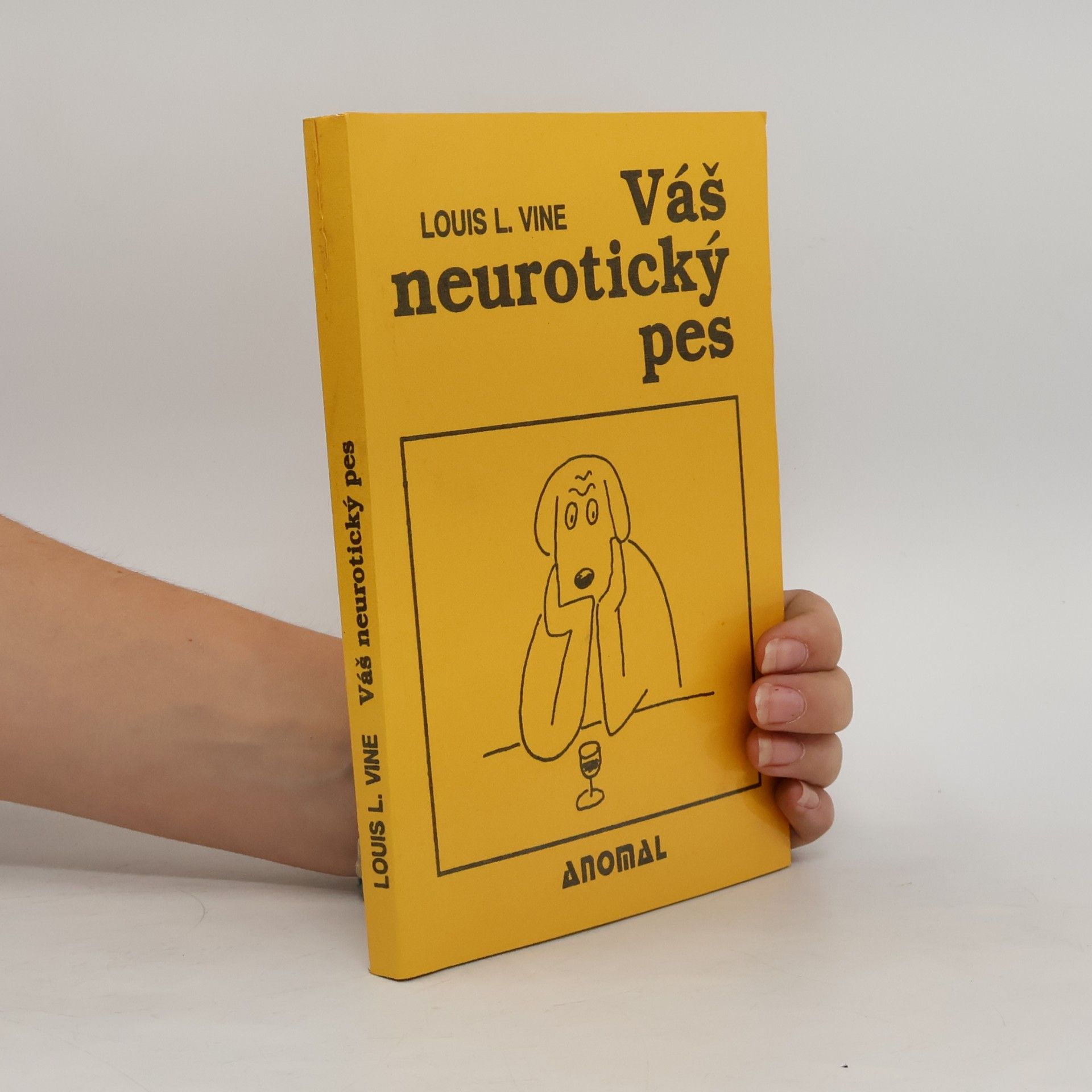 Louis L. Vine Váš neurotický pes