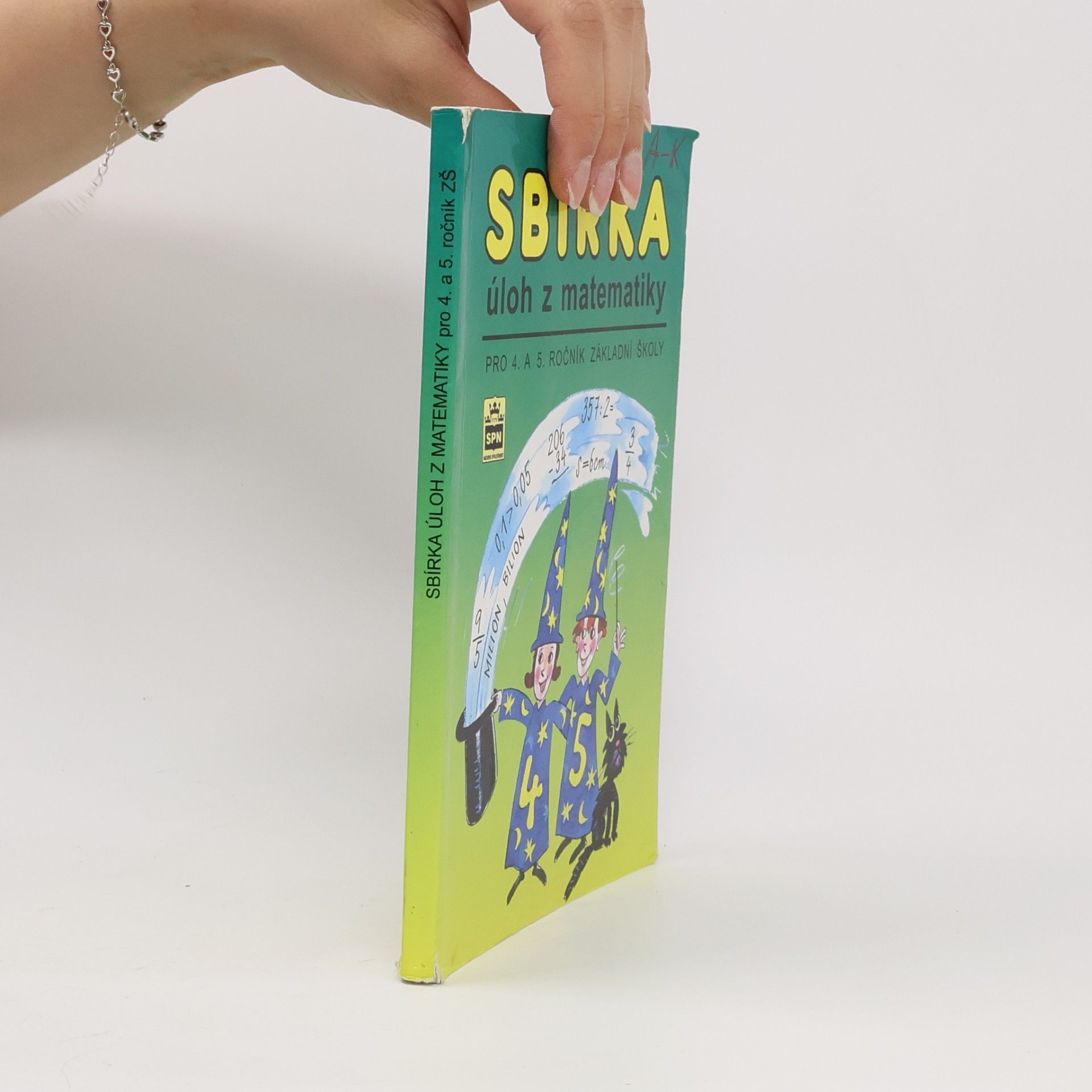 Michaela Kaslová Sbírka úloh z matematiky pro 4. a 5. ročník základní školy