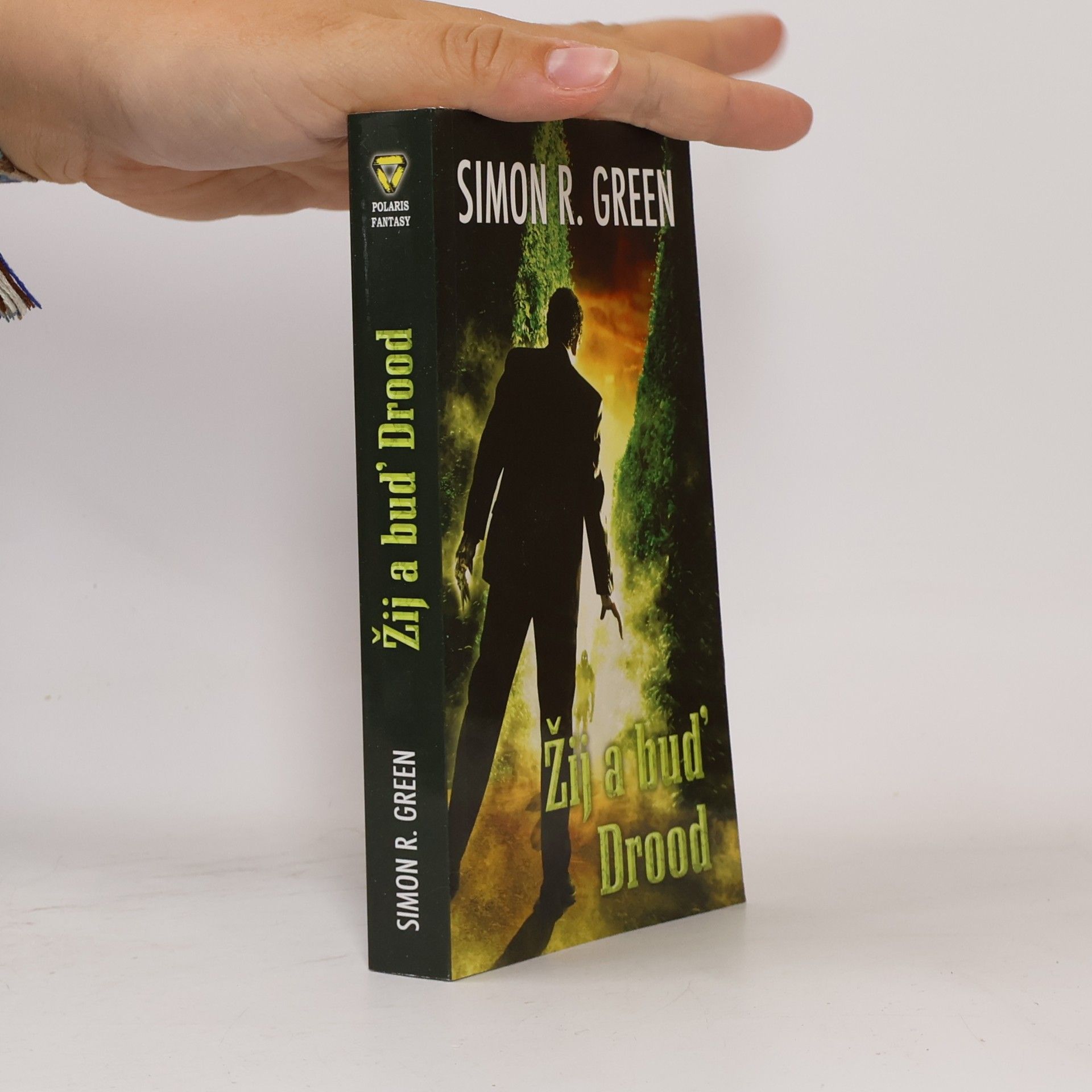 Simon R. Green Žij a buď Drood