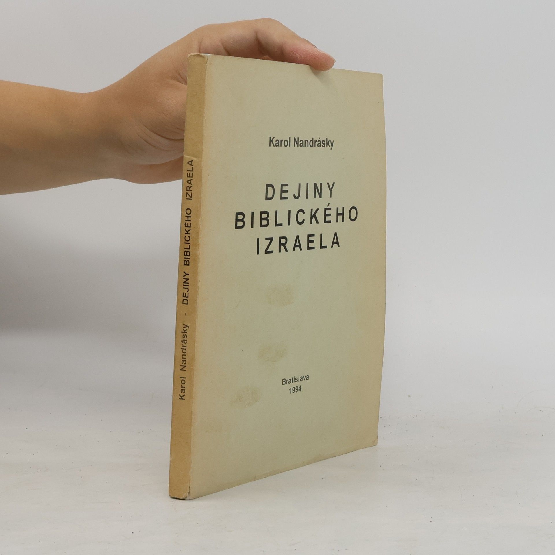 Karol Nandrásky Dejiny biblického Izraela