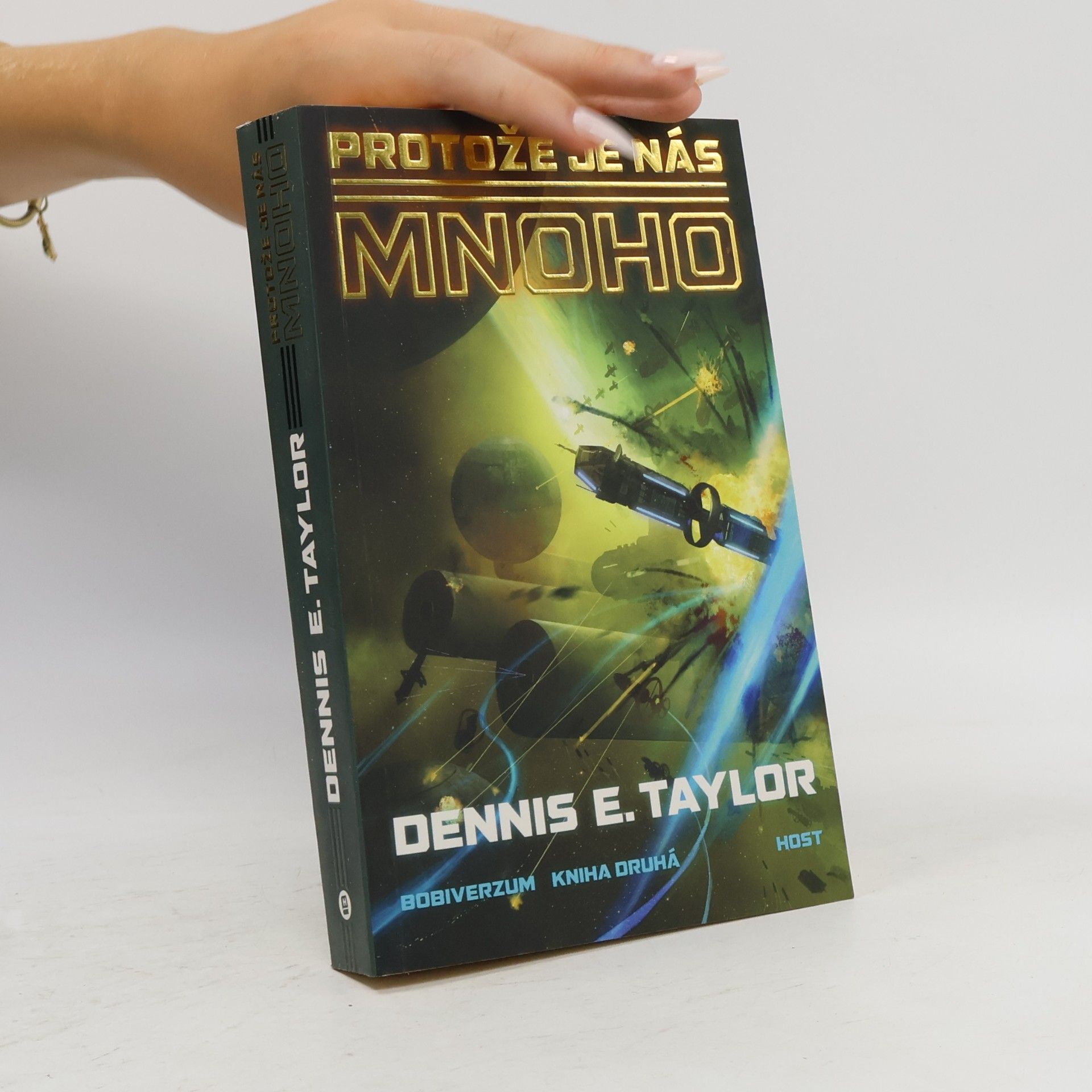 Dennis E. Taylor Bobiverzum. Kniha druhá, Protože je nás mnoho