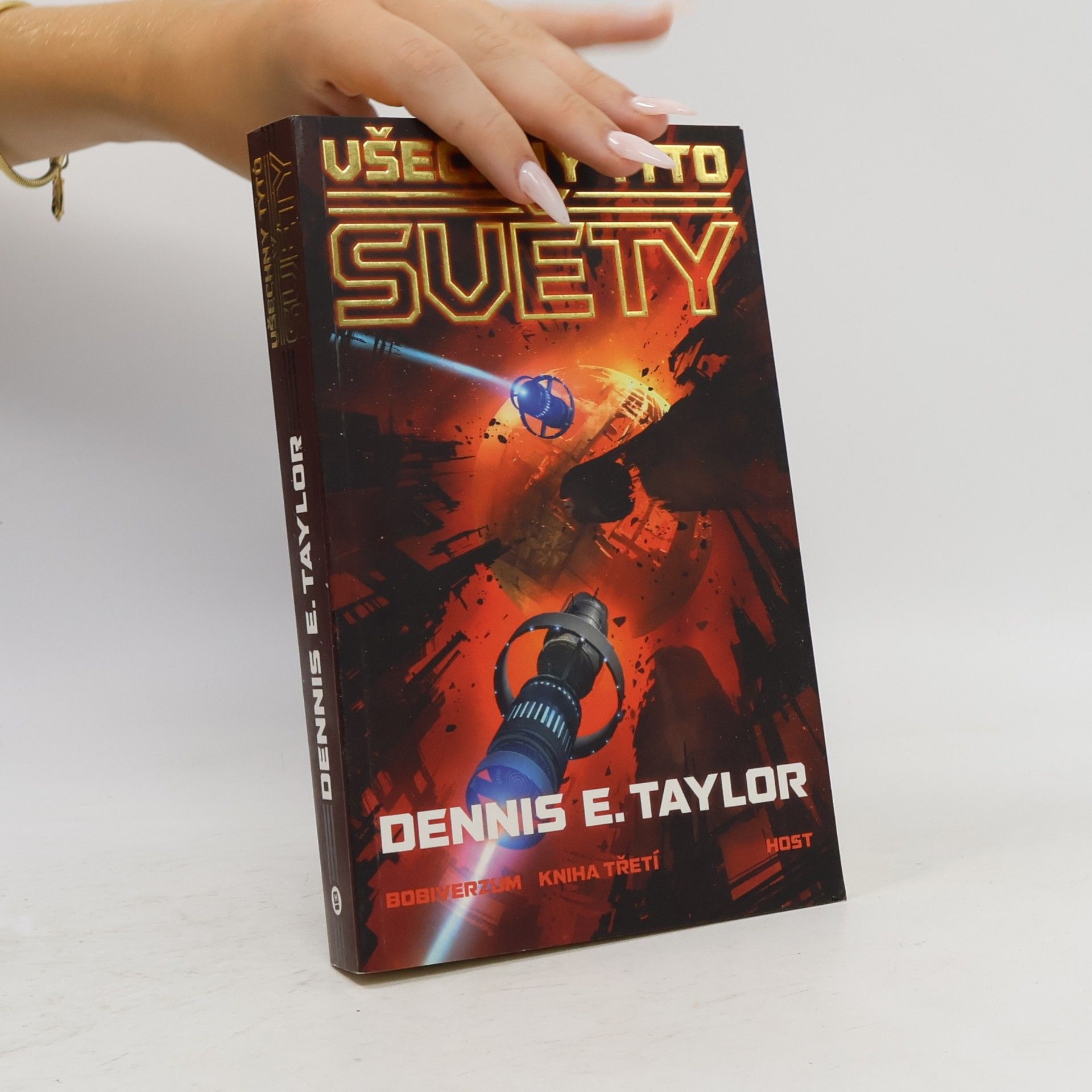 Dennis E. Taylor Všechny tyto světy
