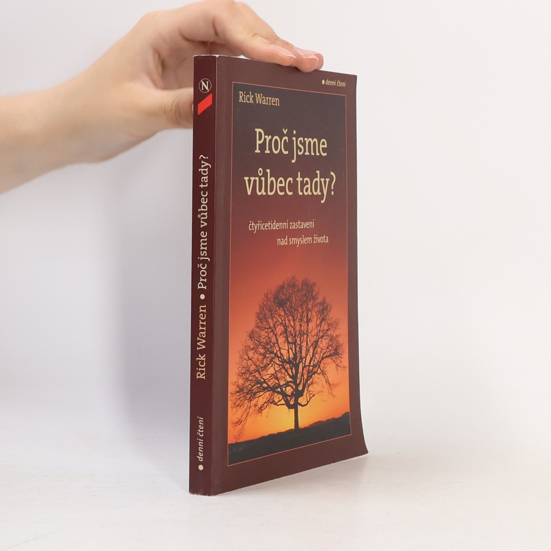 Rick Warren Proč jsme vůbec tady?