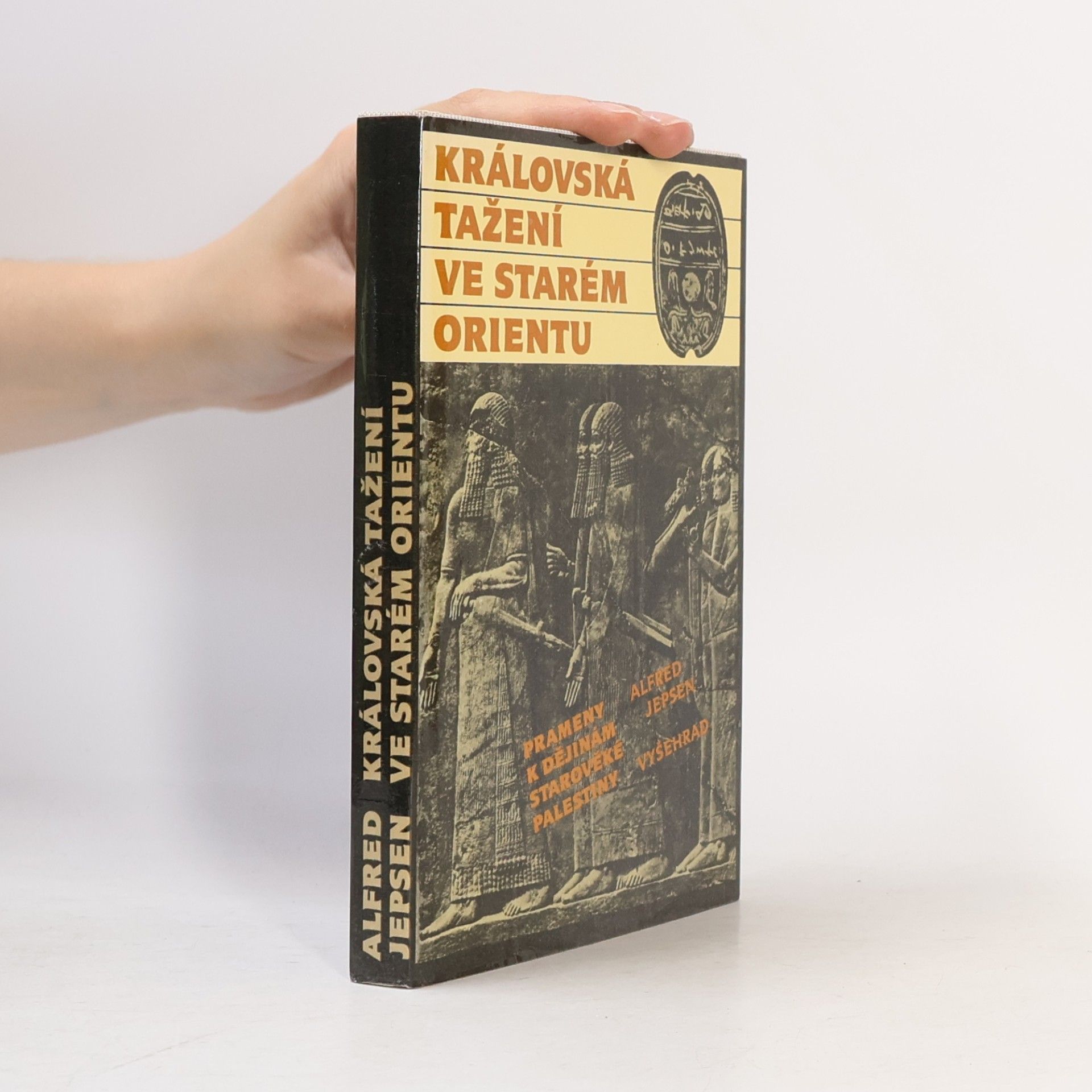 Alfred Jepsen Královská tažení ve starém Orientu