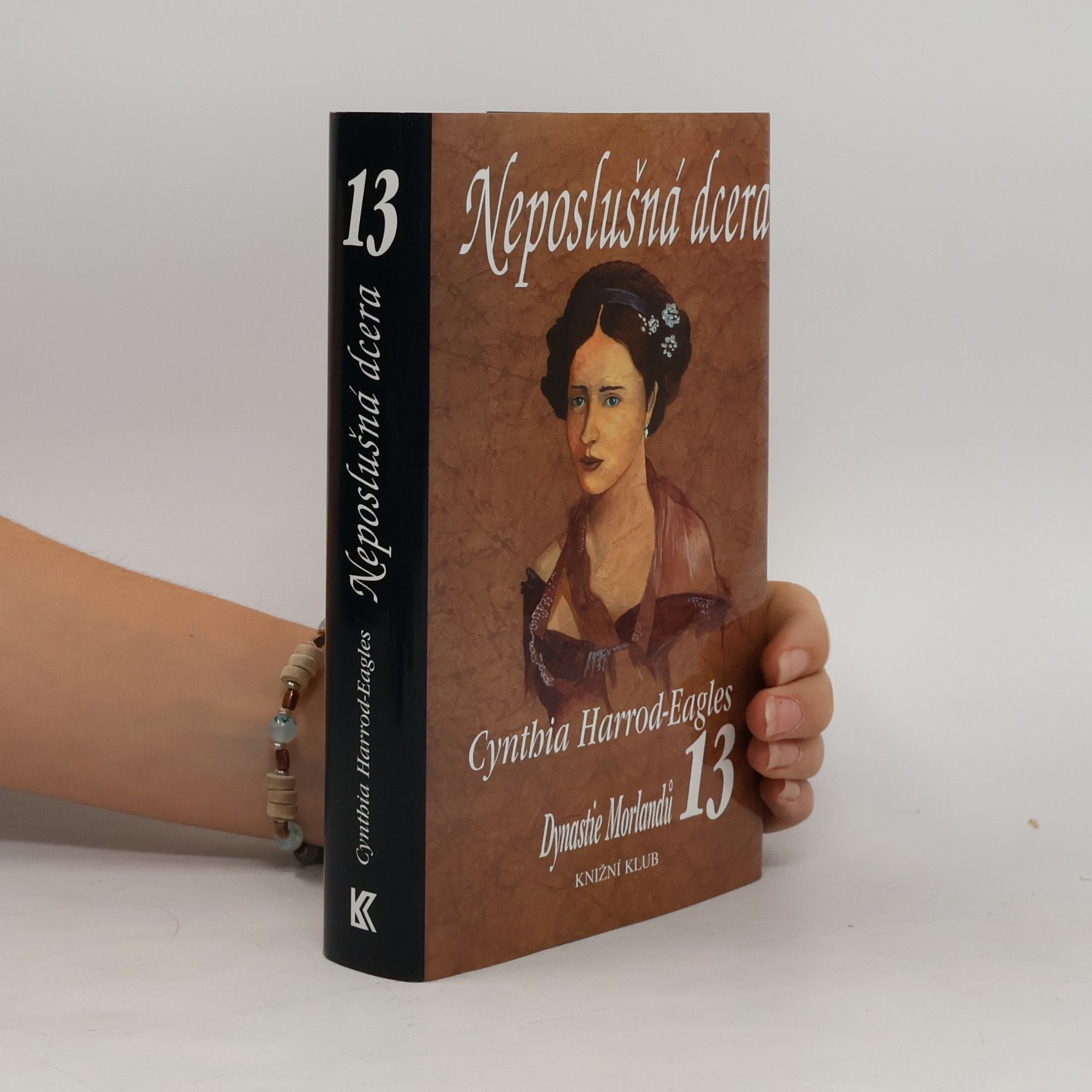 Cynthia Harrod-Eagles Neposlušná dcera. Dynastie Morlandů. 13. díl