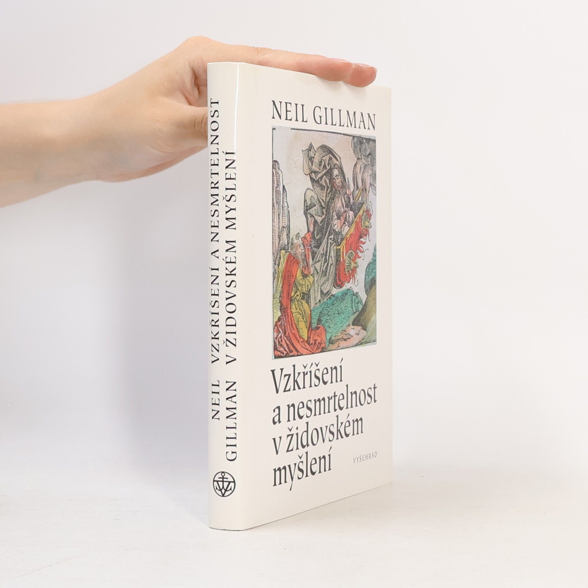 Neil Gillman Vzkříšení a nesmrtelnost v židovském myšlení
