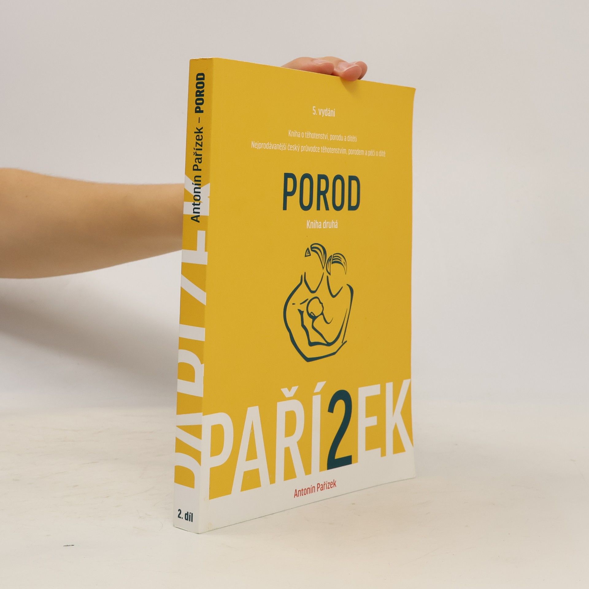 Kniha o těhotenství, porodu a dítěti. 2. díl, Porod