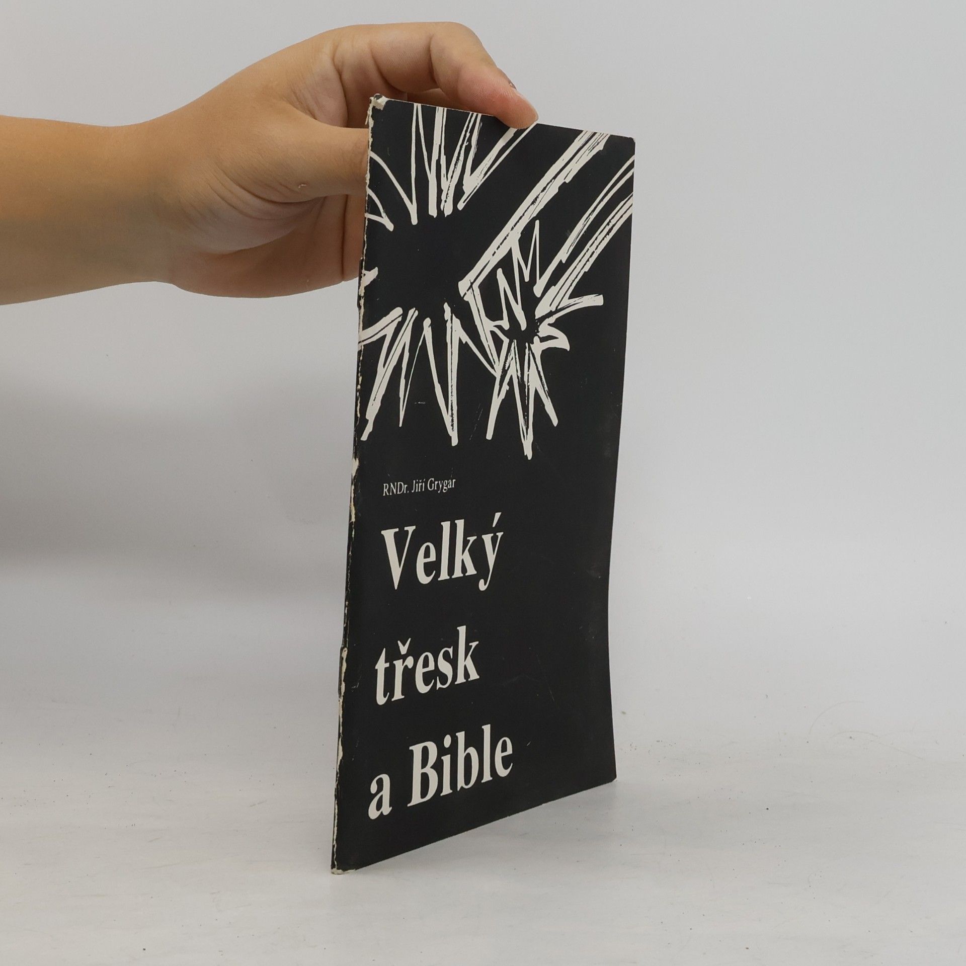 Jiří Grygar Velký třesk a Bible