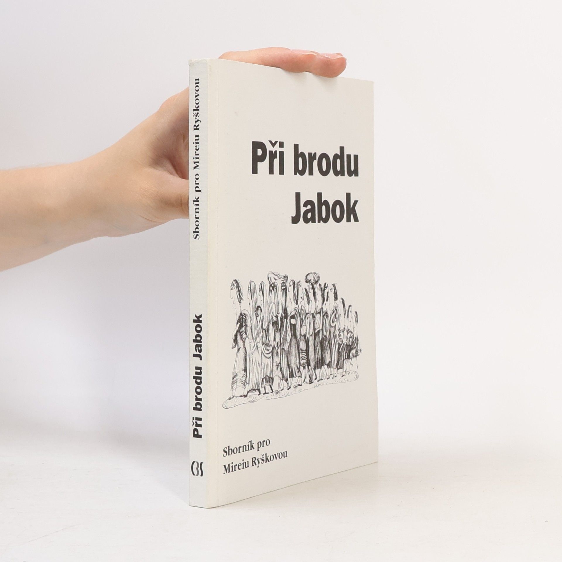 Při brodu Jabok : sborník pro Mireiu Ryškovou