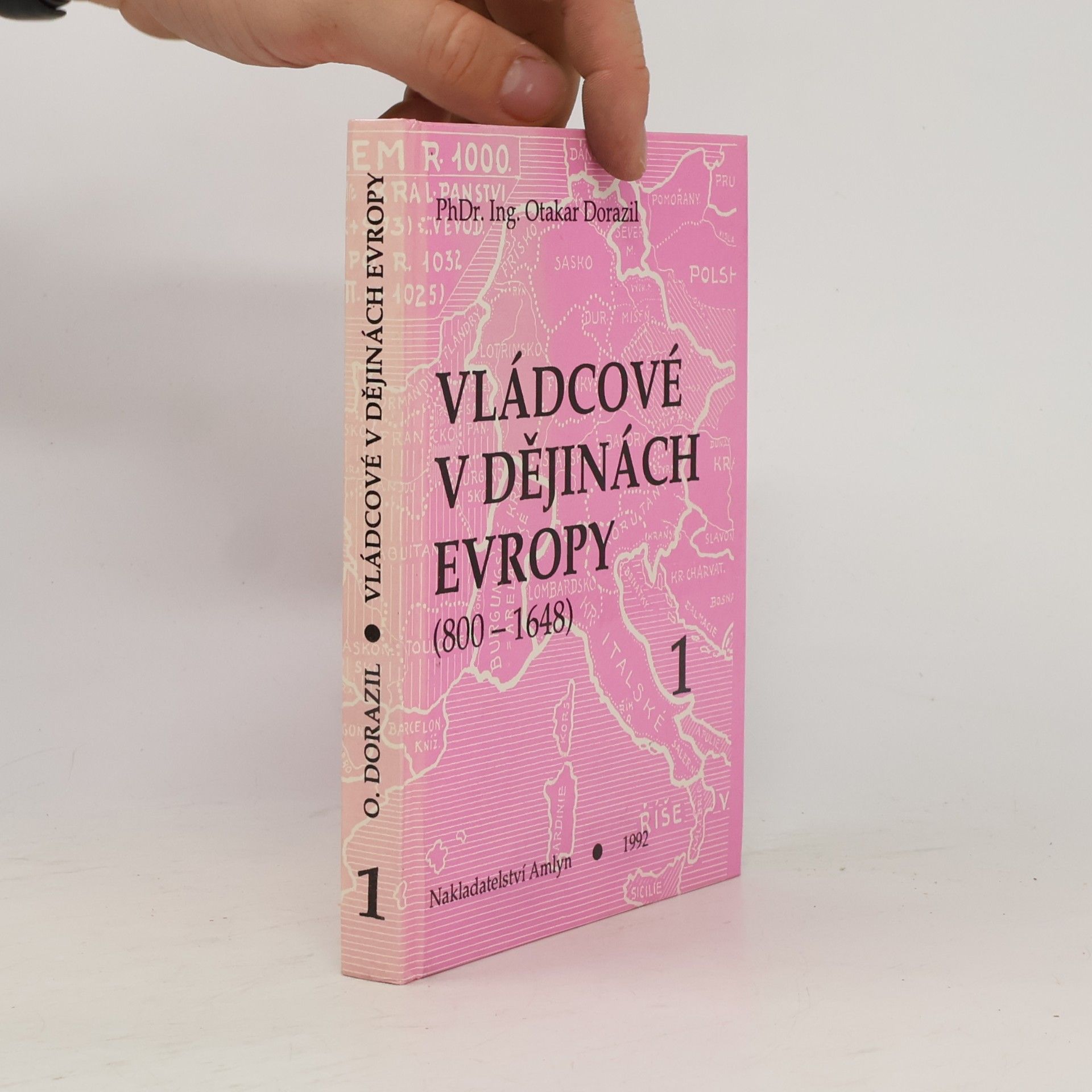 Otakar Dorazil Vládcové v dějinách Evropy (800-1648) 1.
