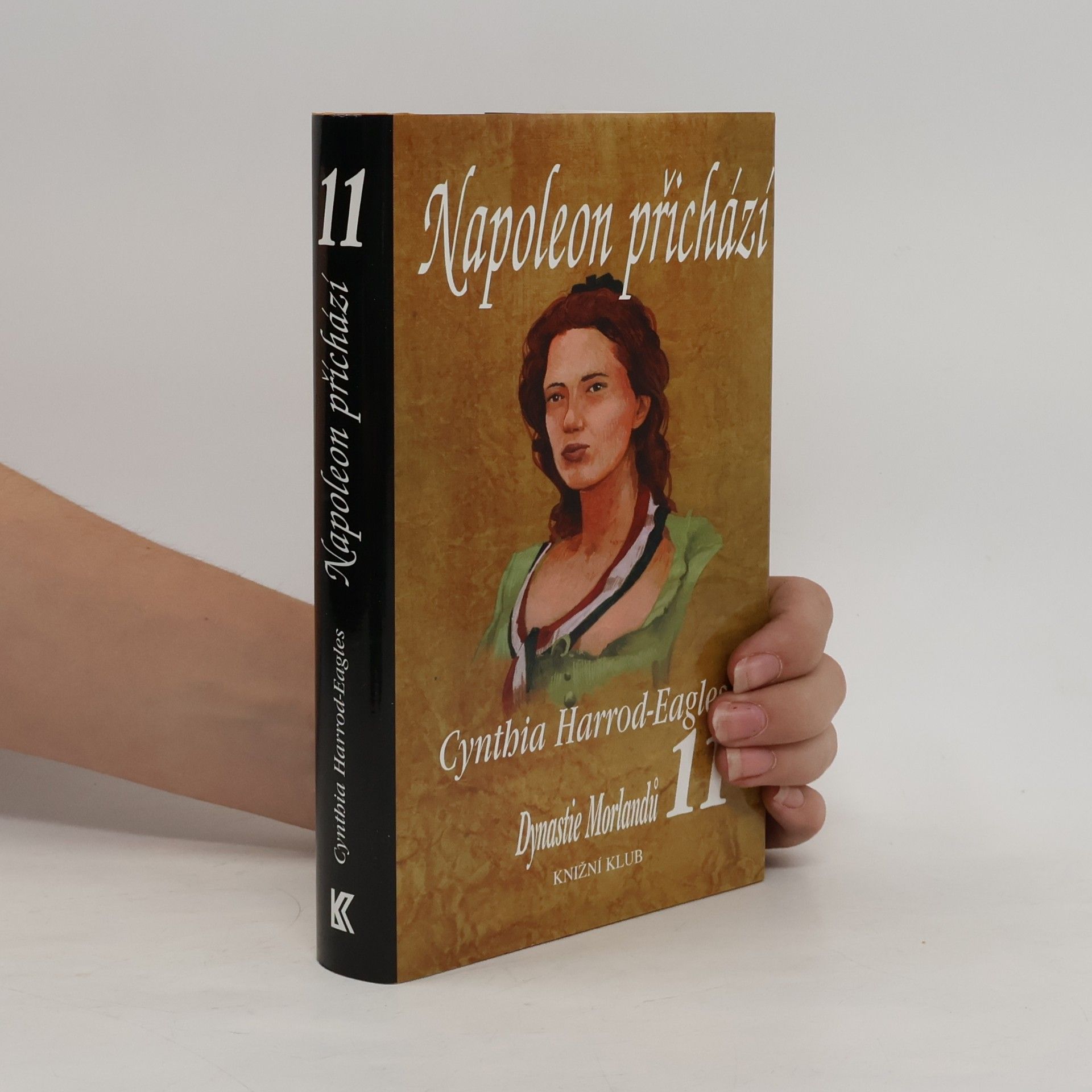 Cynthia Harrod-Eagles Napoleon přichází. Dynastie Morlandů. 11. díl