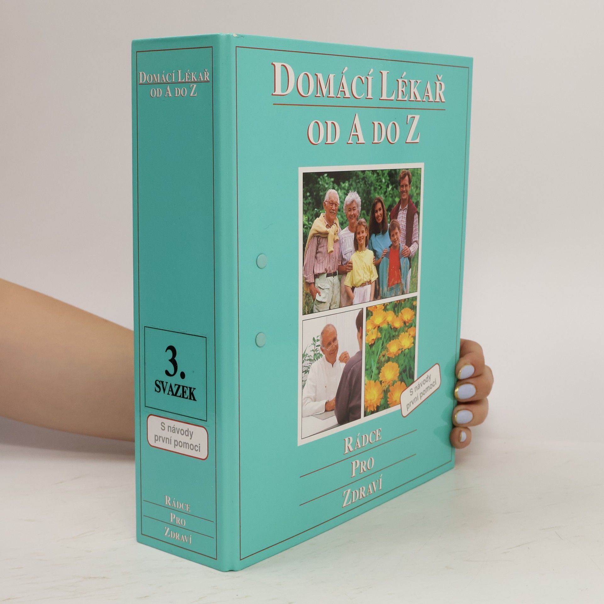 Various authors Domácí lékař od A do Z. 3. svazek