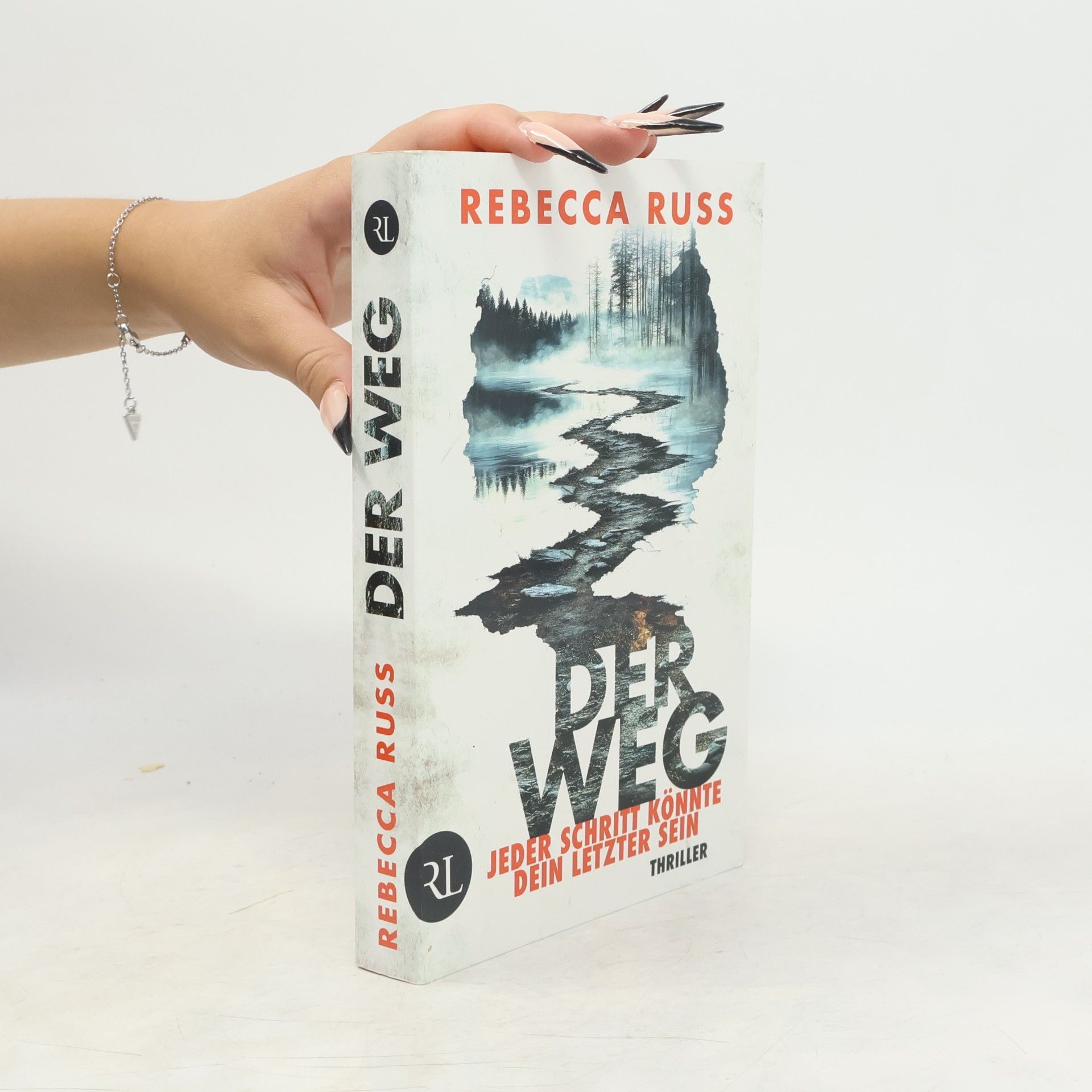 Rebecca Russ Der Weg – Jeder Schritt könnte dein letzter sein