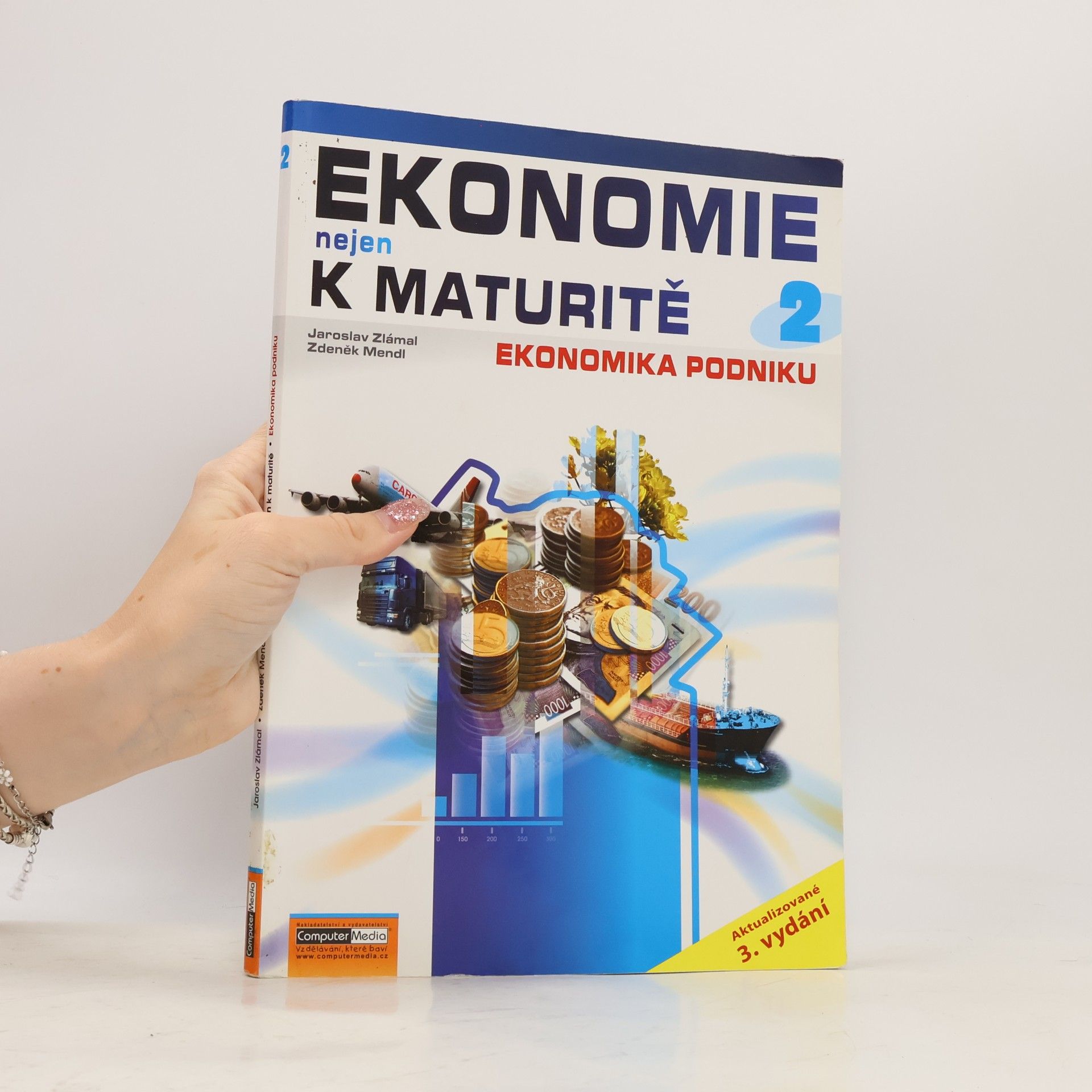 Zdeněk Mendl Ekonomie nejen k maturitě 2. Podniková ekonomie
