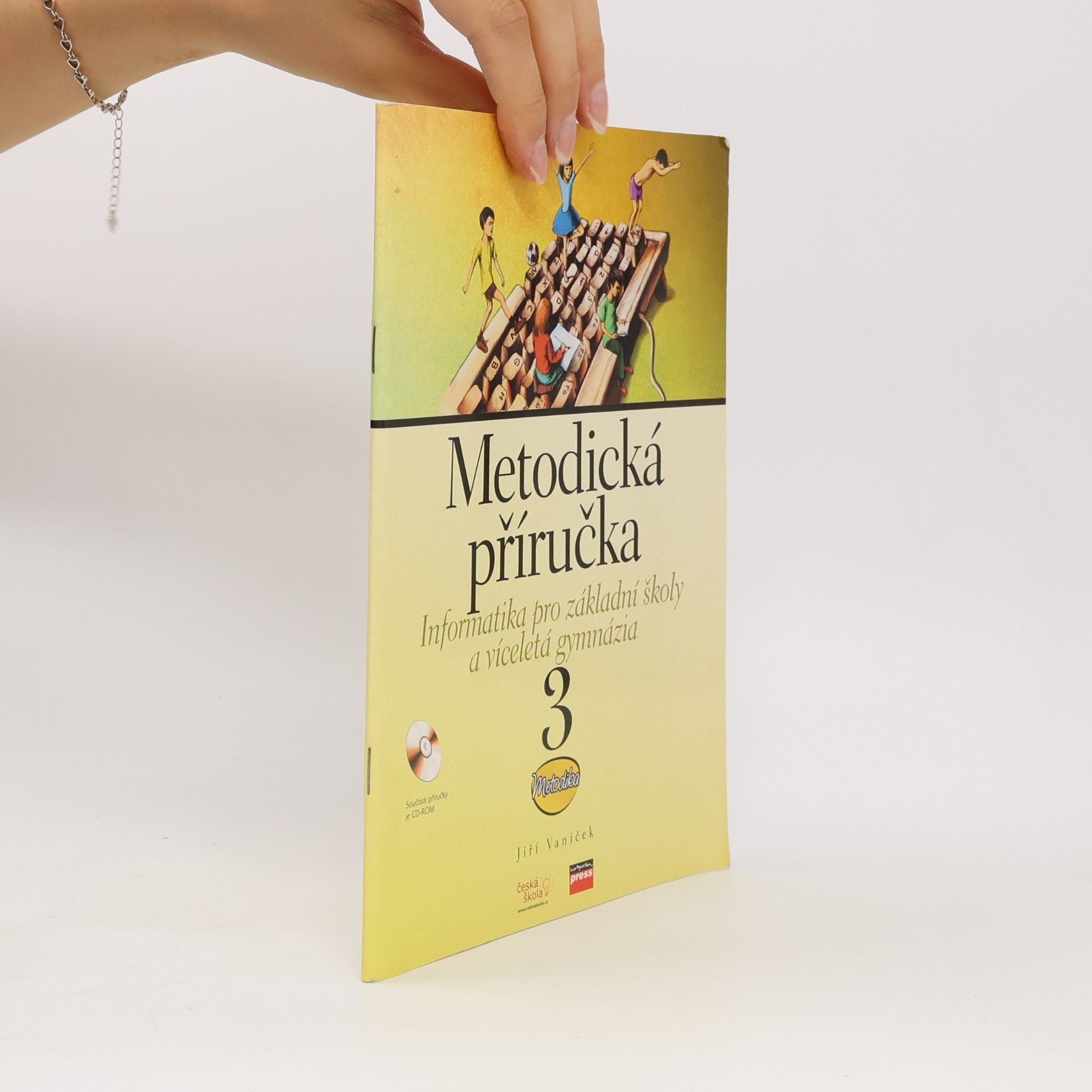 Jiří Vaníček Metodická příručka Informatika pro základní školy a víceletá gymnázia 3