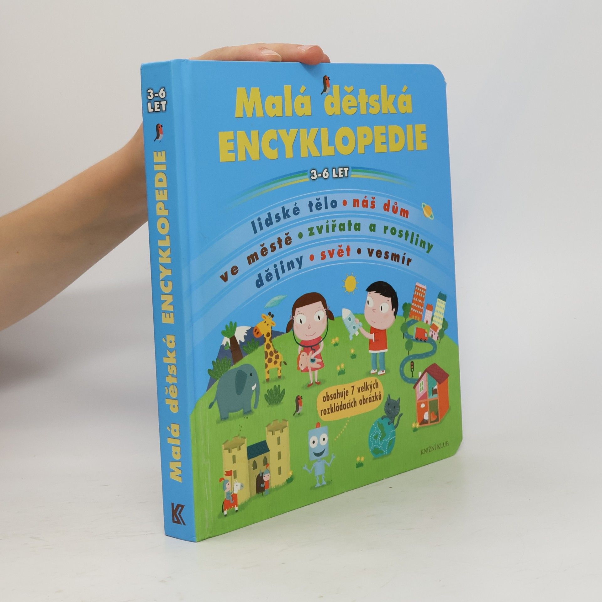 Autorenkollektiv Malá dětská encyklopedie : 3-6 let
