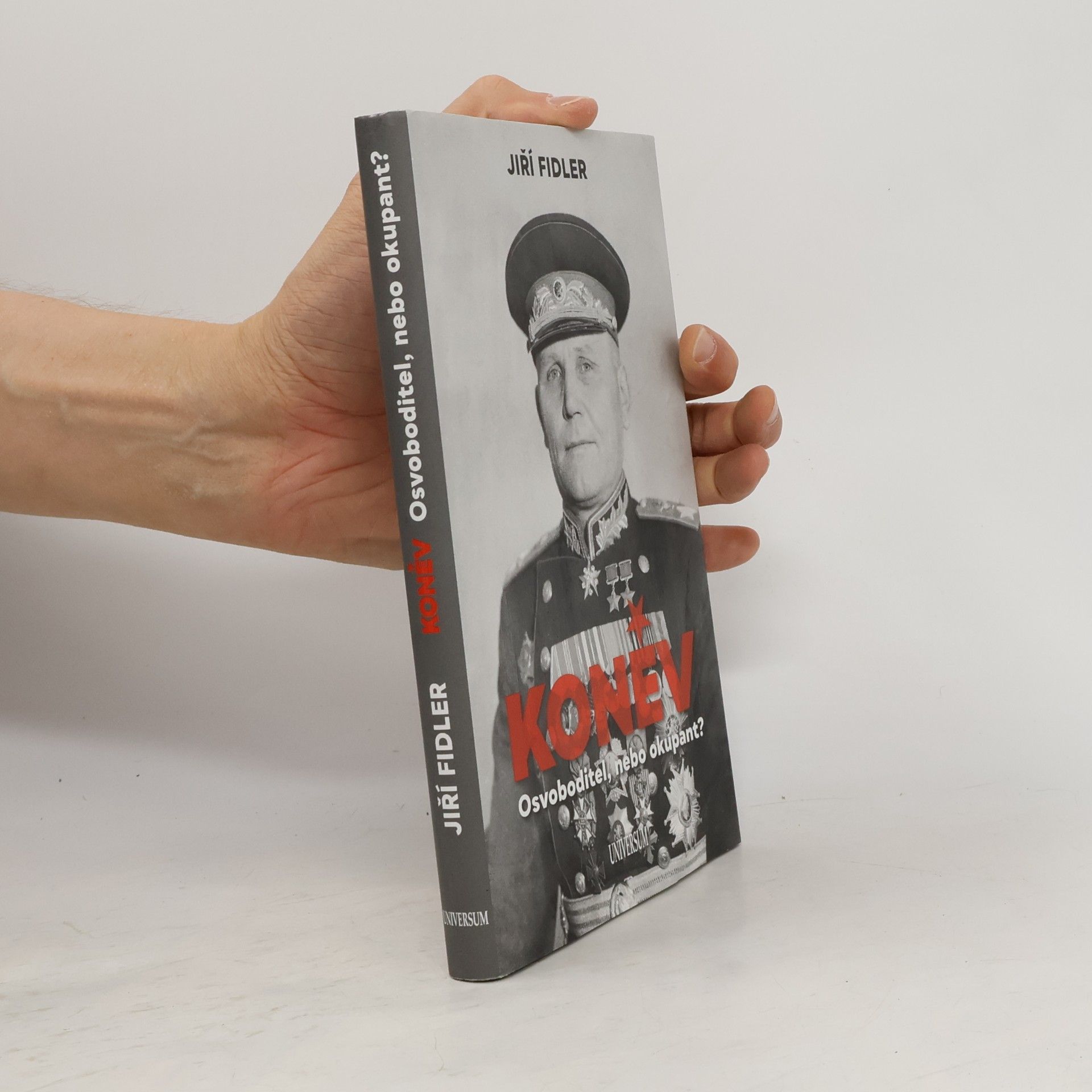 Jiří Fidler Koněv: Osvoboditel, nebo okupant?