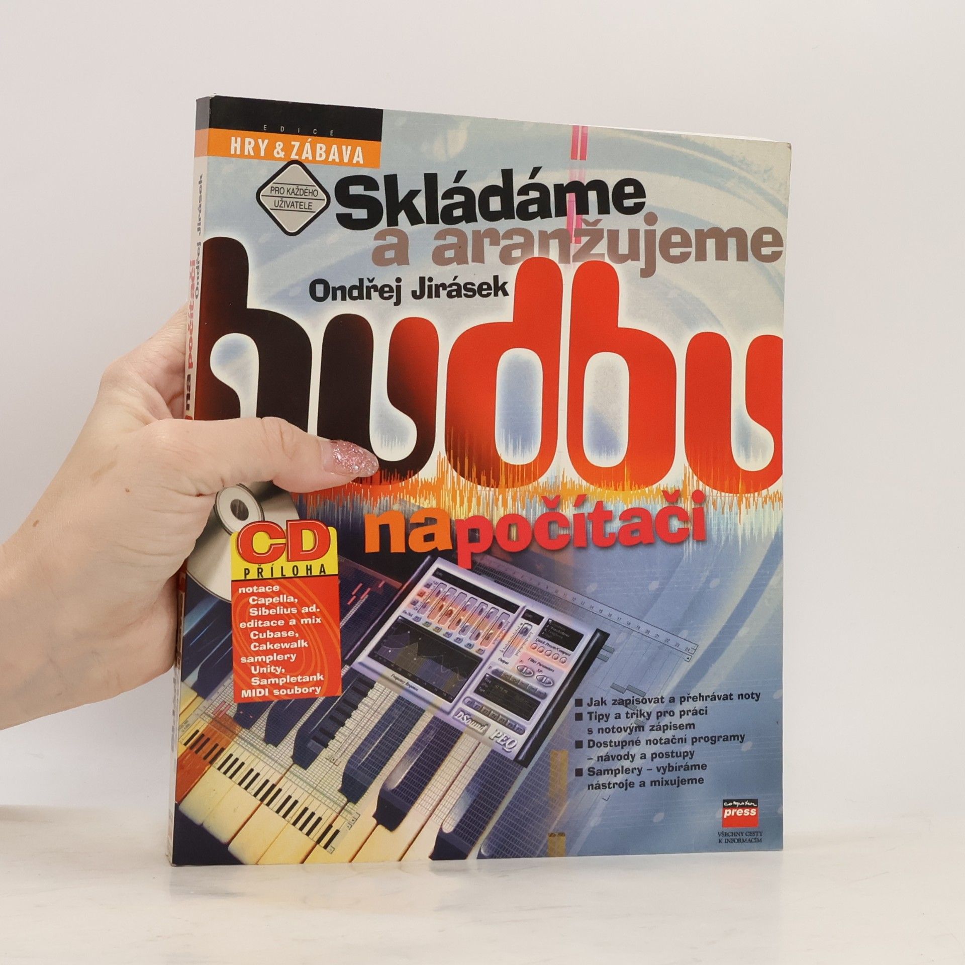 Ondřej Jirásek Skládáme a aranžujeme hudbu na počítači