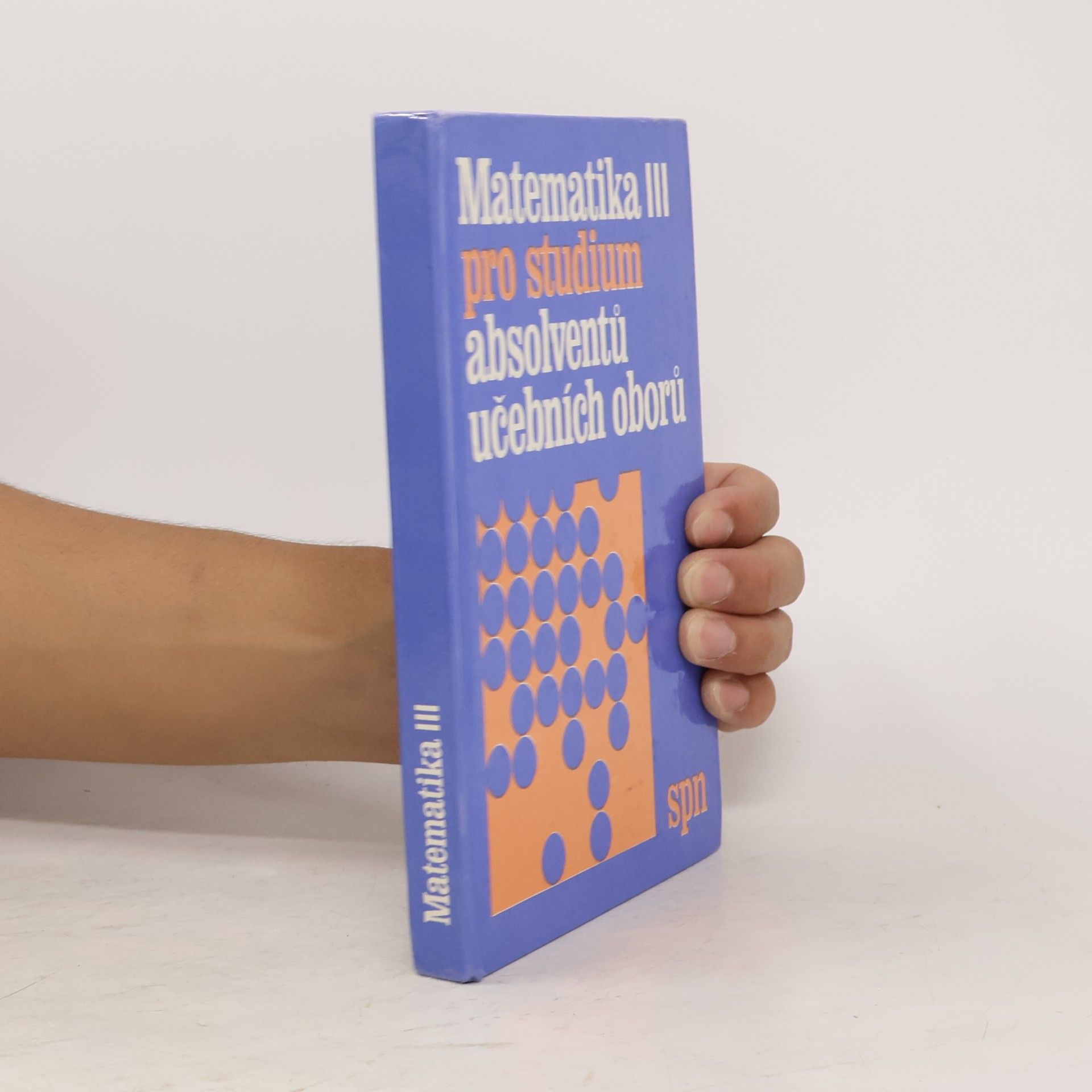 Collectif d'auteurs Matematika III pro studium absolventů učebních oborů