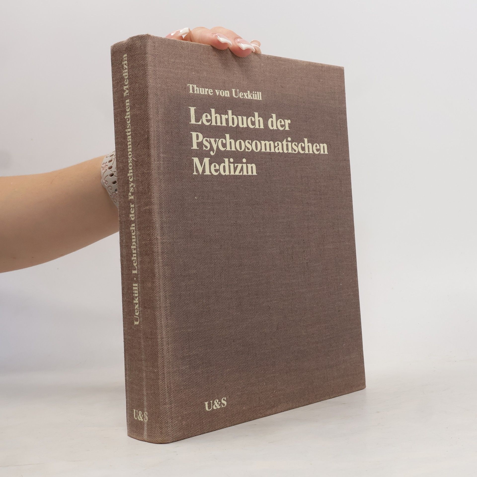 Thure von Uexküll Lehrbuch der psychosomatischen Medizin