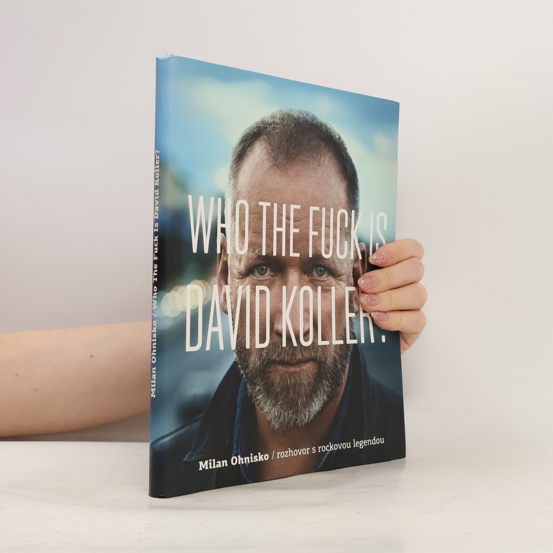 Milan Ohnisko Who the fuck is David Koller?