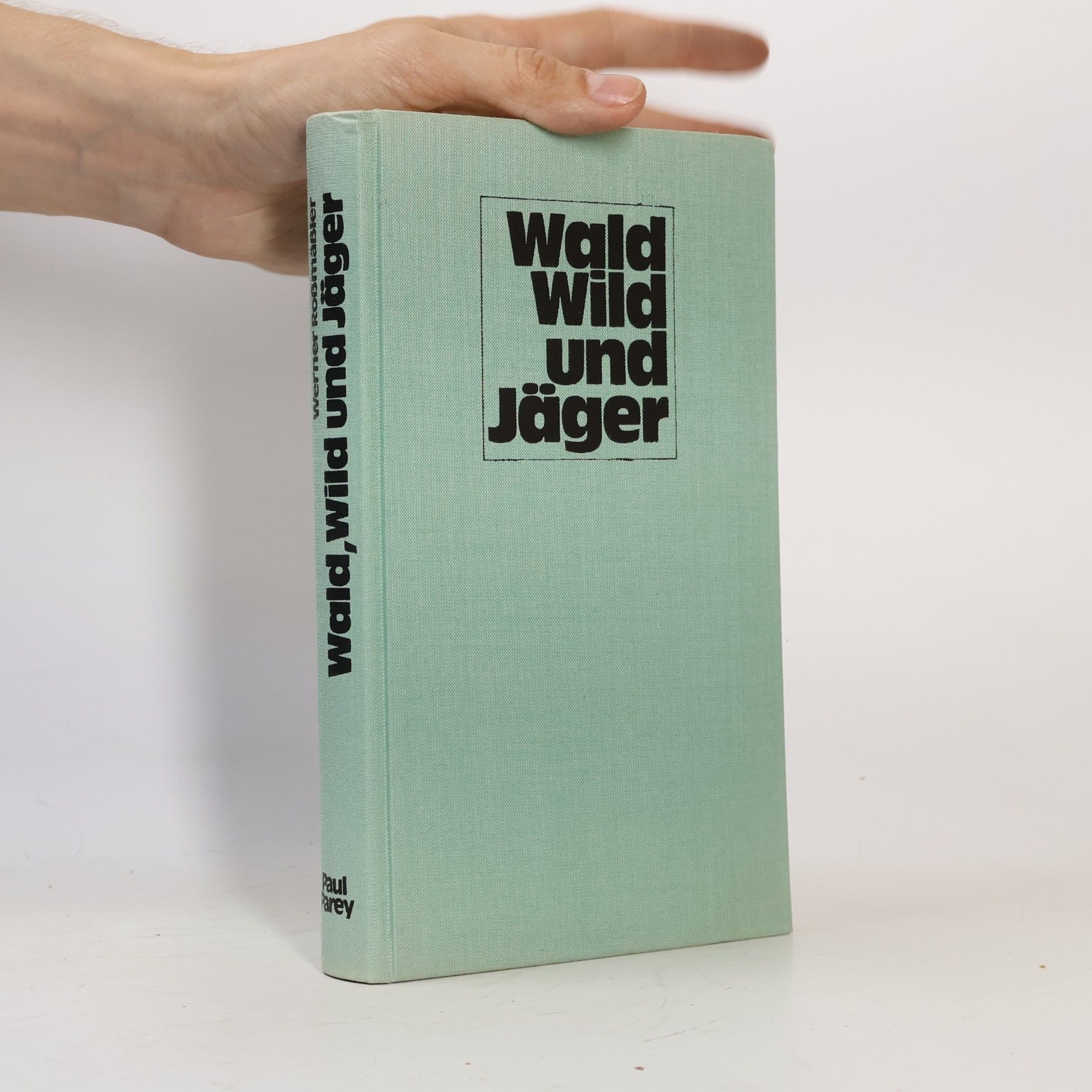 Werner Roßmäßler Wald, Wild und Jäger