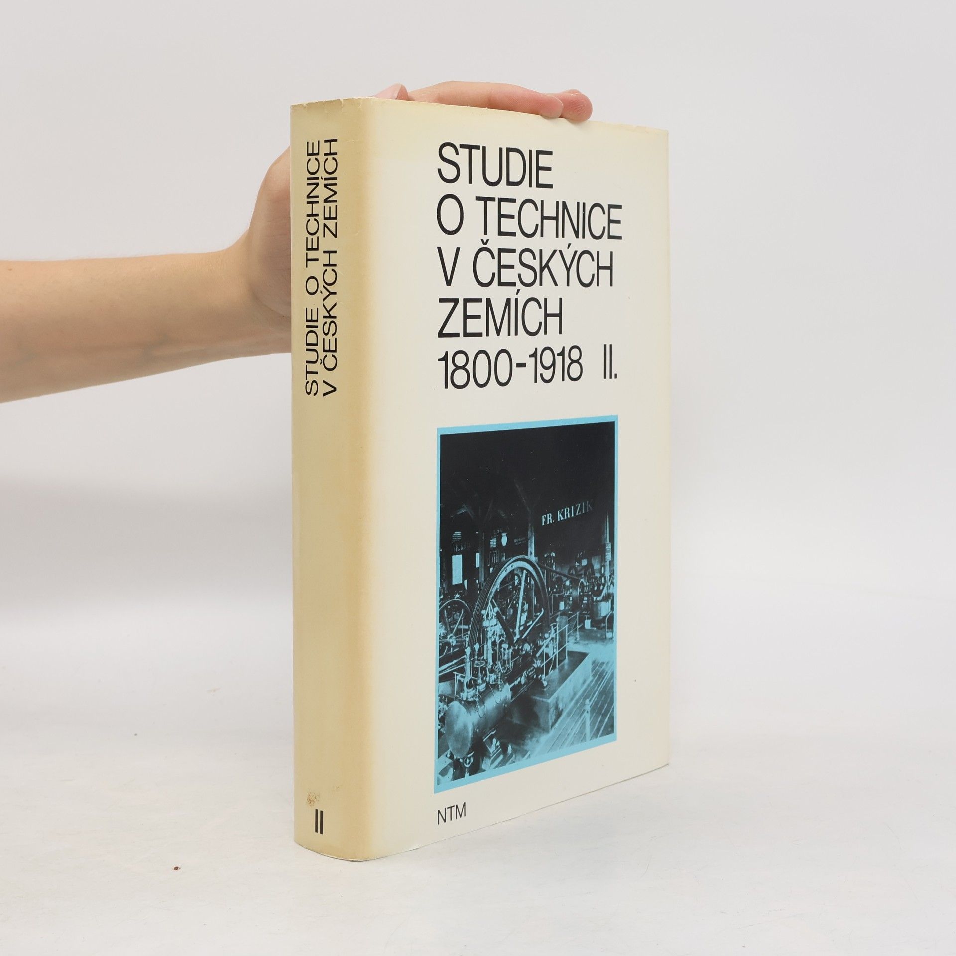 Kolektiv autorů Studie o technice v českých zemích 1800-1918 II.