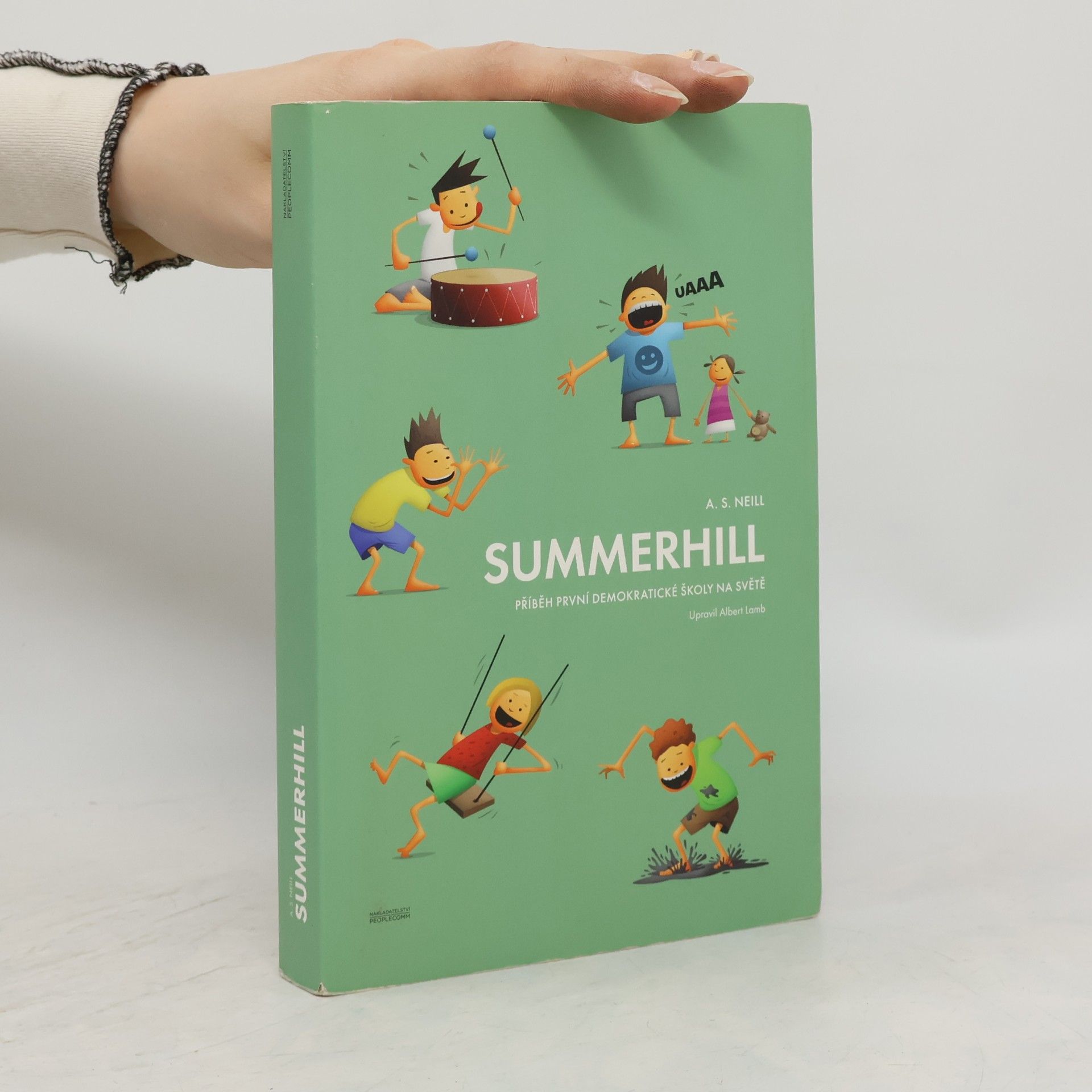 Alexander Sutherland Neill Summerhill: Příběh první demokratické školy na světě