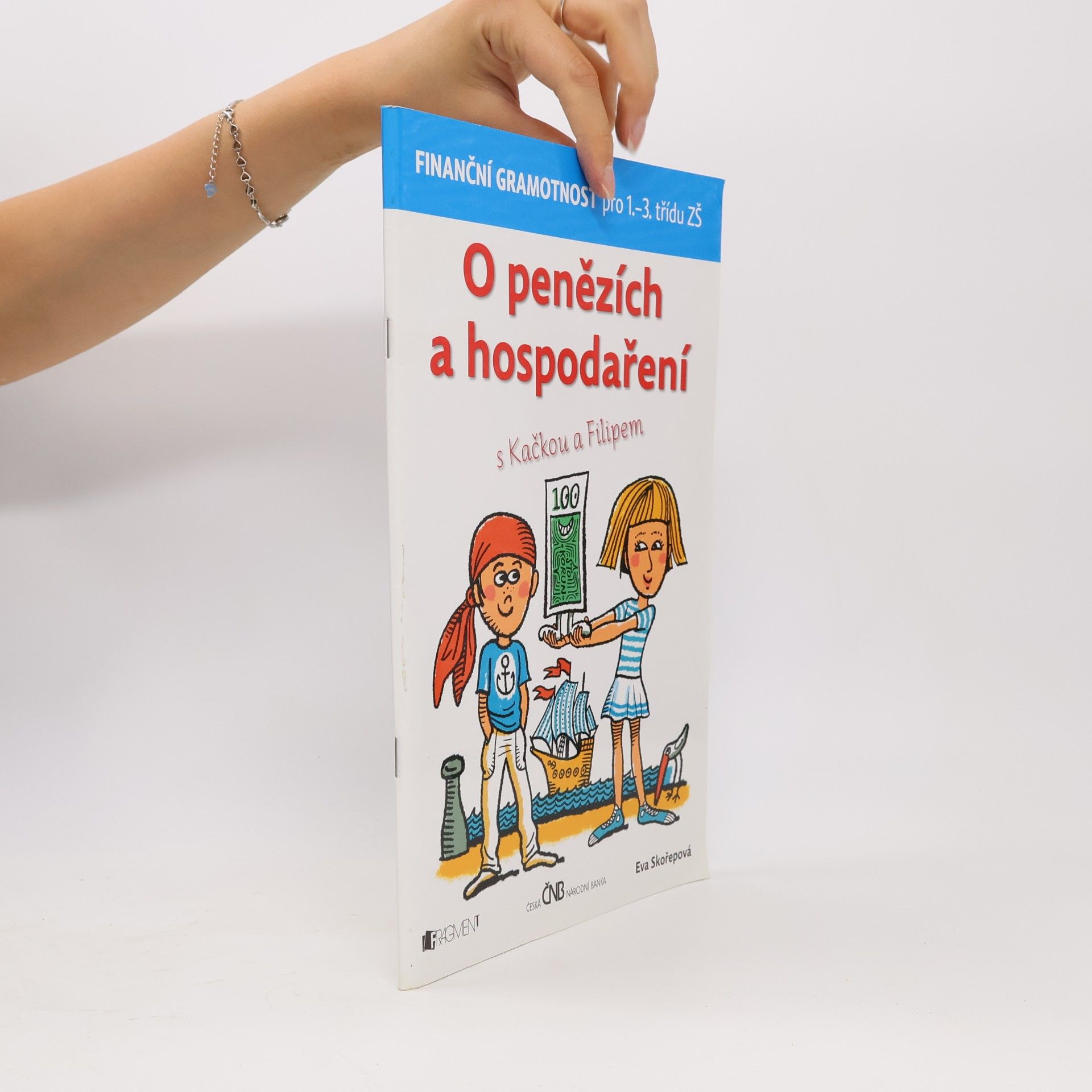 Eva Skořepová O penězích a hospodaření