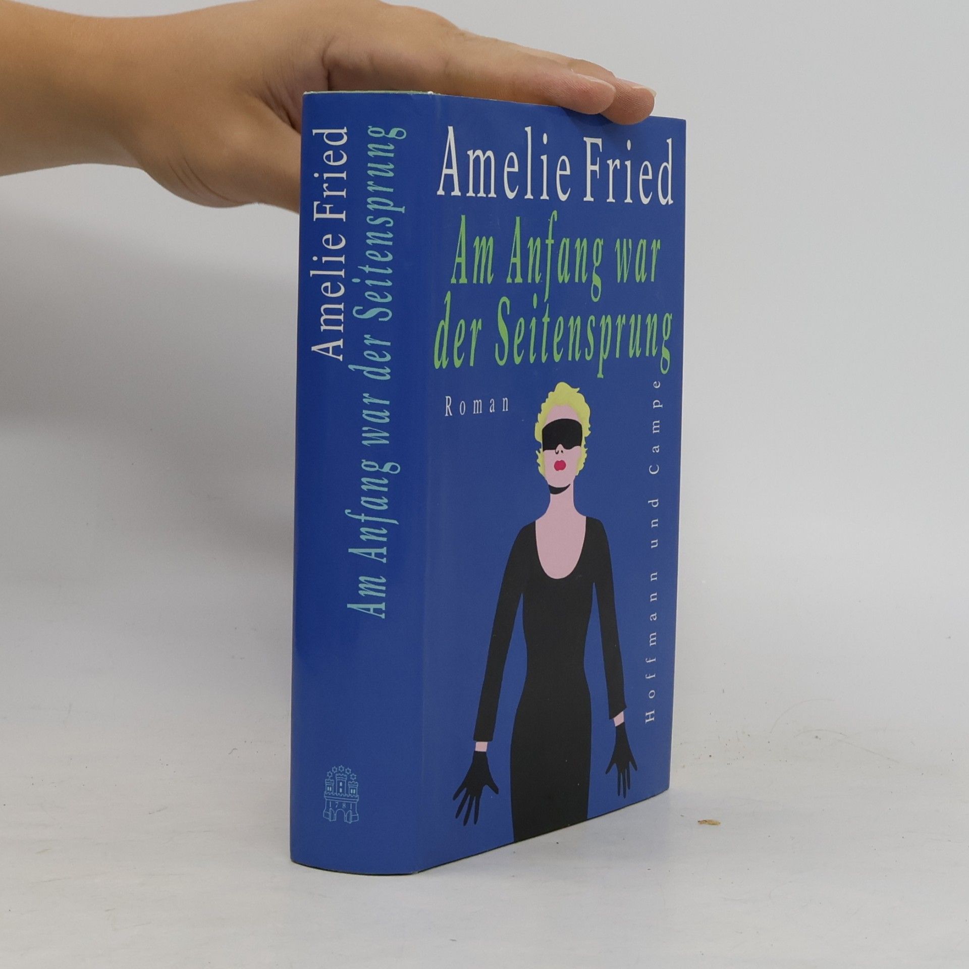 Amelie Fried Am Anfang war der Seitensprung