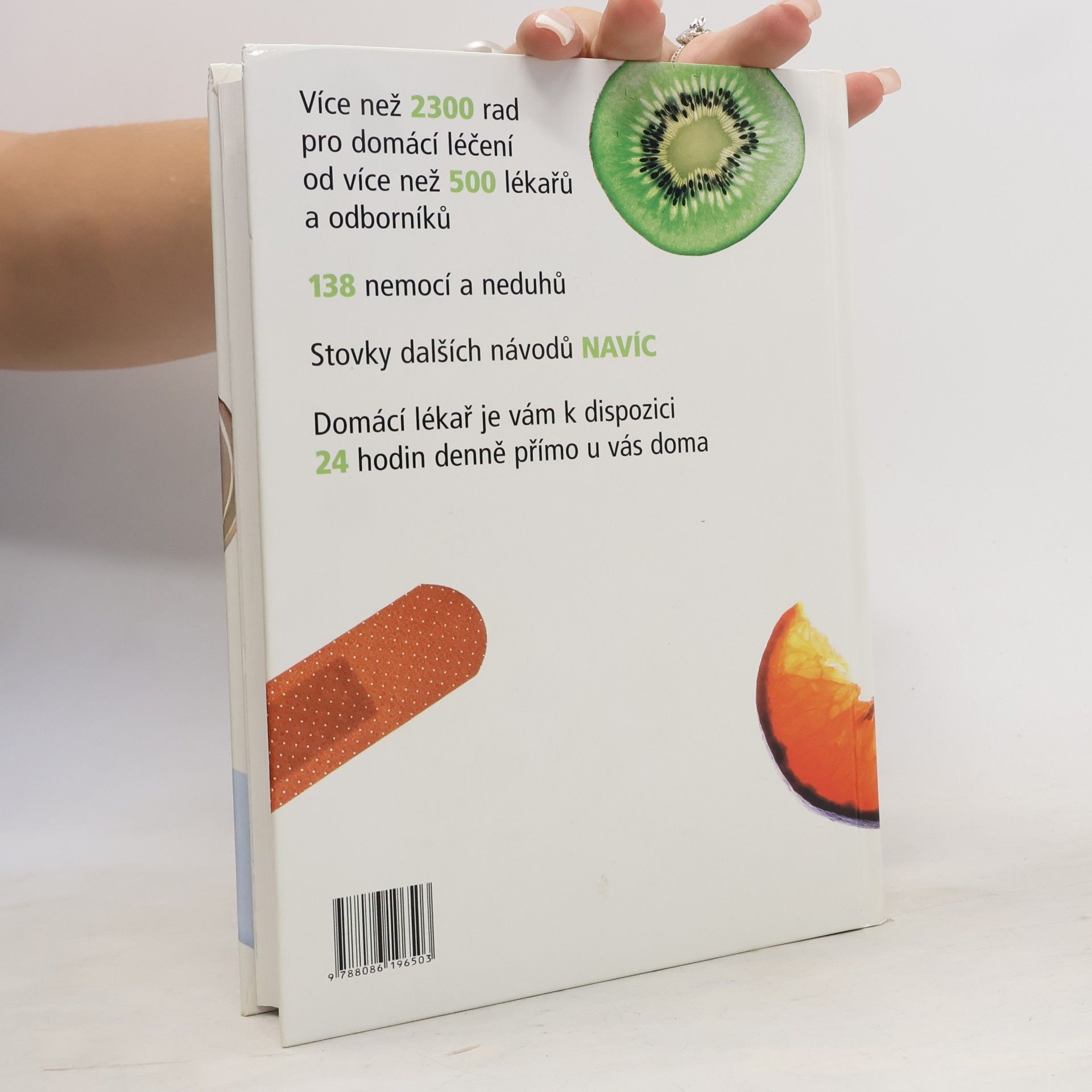 Various authors Domácí lékař. Tisíce návodů a postupů, jak si různé nemoci a neduhy léčit doma