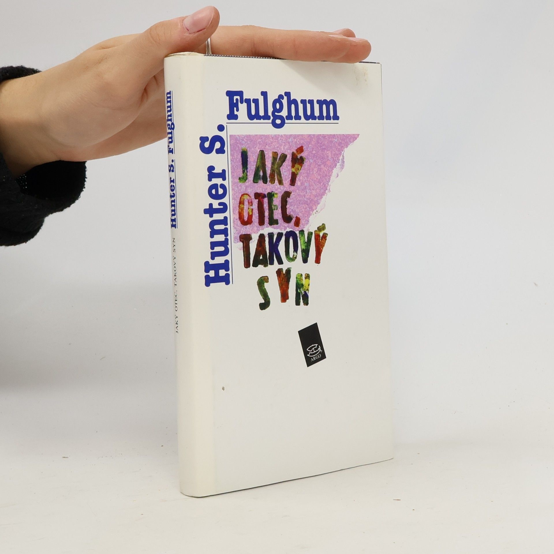 Hunter S. Fulghum Jaký otec, takový syn