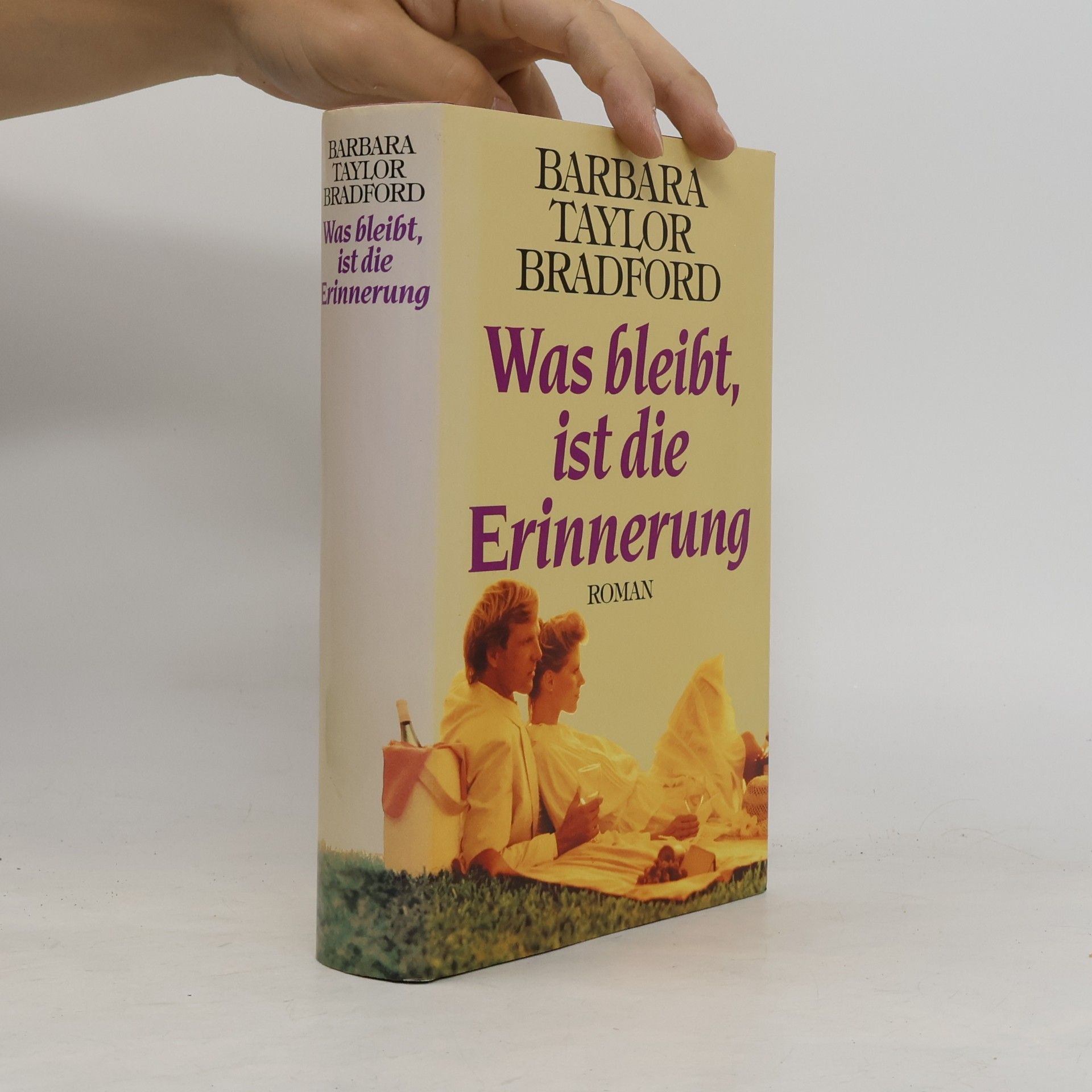 Barbara Taylor Bradford Was bleibt, ist die Erinnerung
