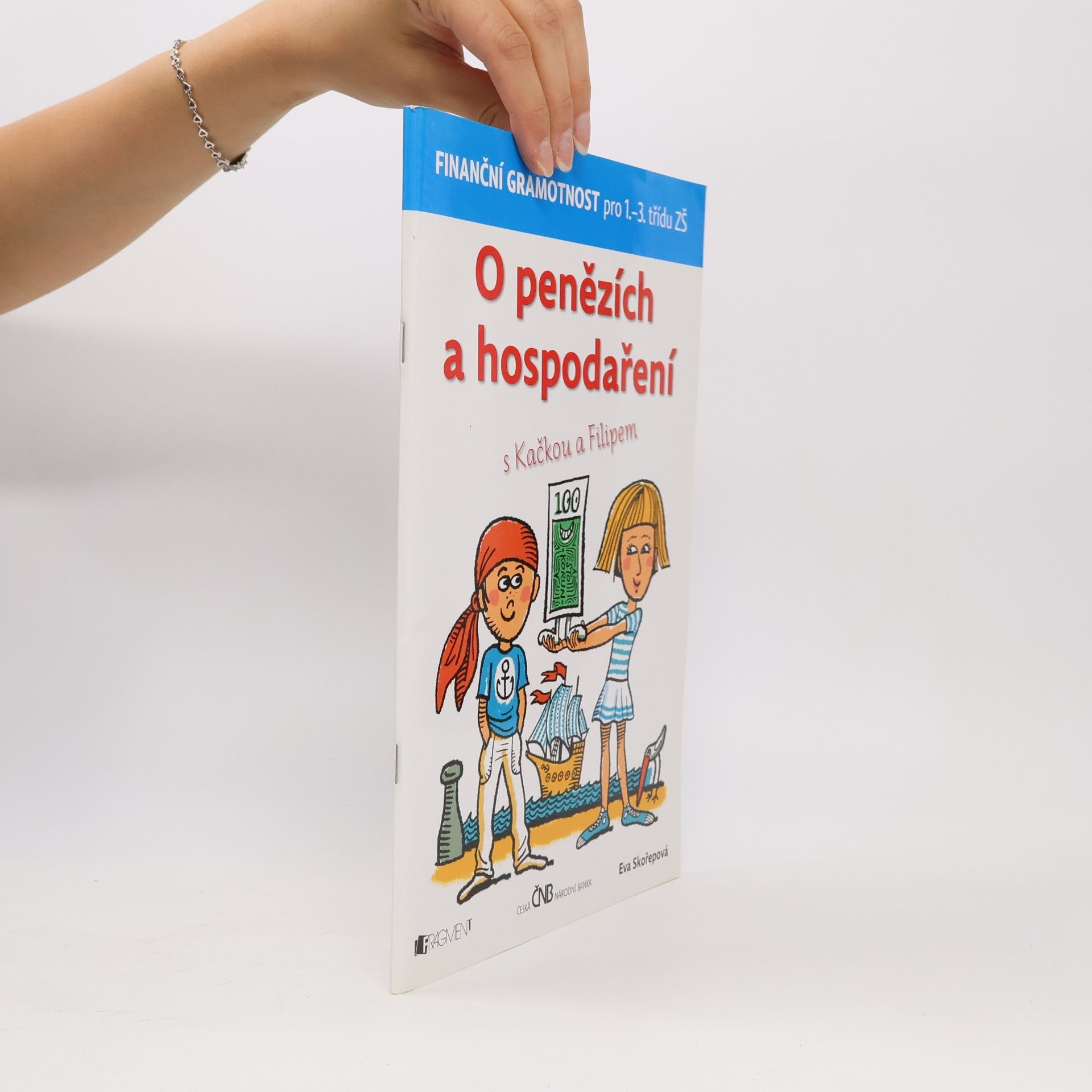 Eva Skořepová O penězích a hospodaření