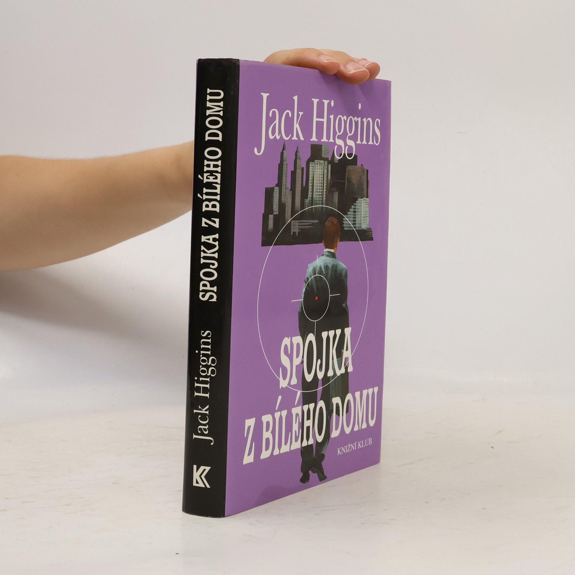 Jack Higgins Spojka z Bílého domu