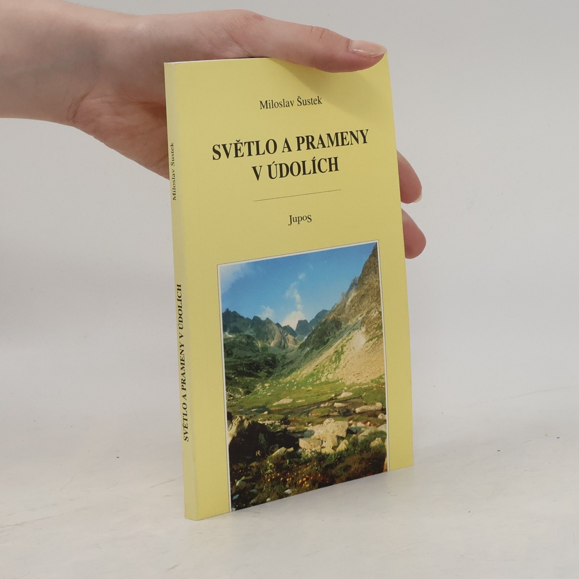 Miloslav Šustek Světlo a prameny v údolích