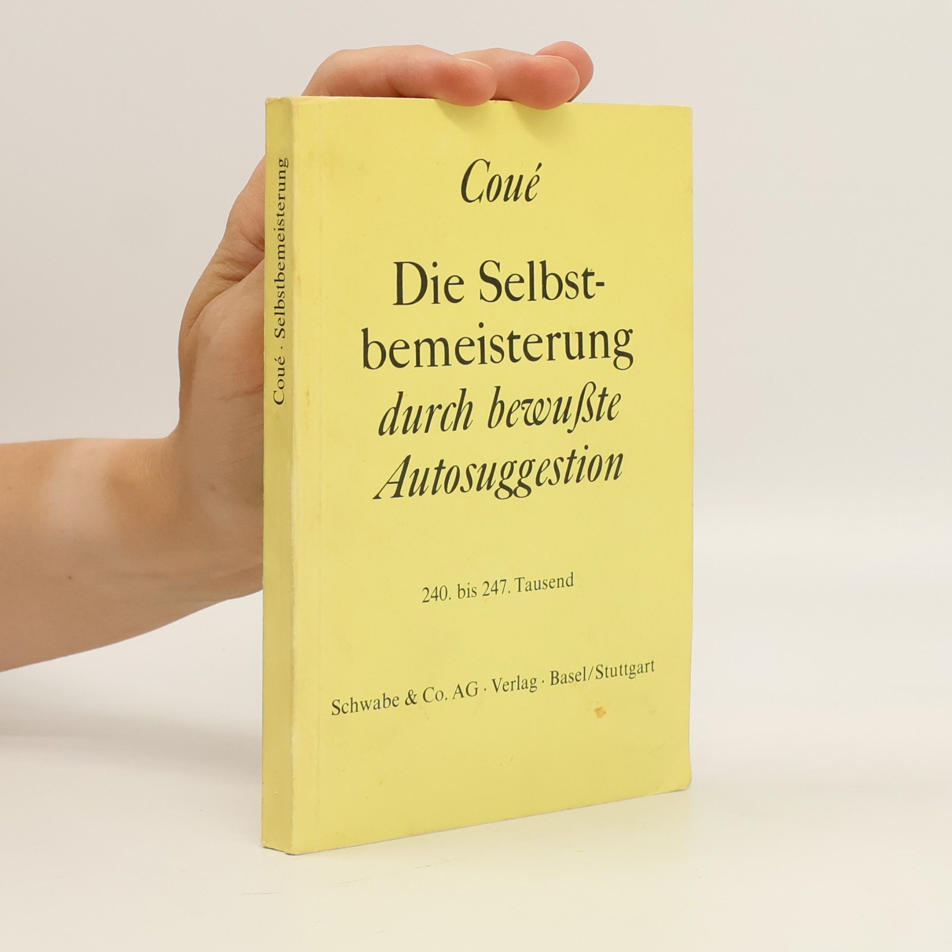 Émile Coué Die Selbstbemeisterung durch bewusste Autosuggestion