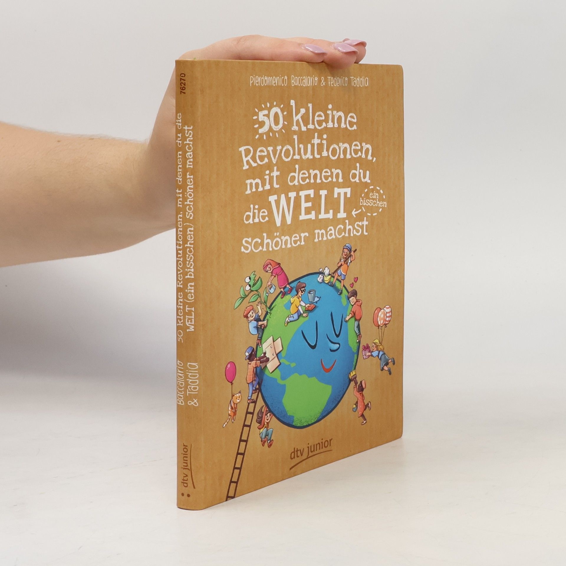 Pierdomenico Baccalario 50 kleine Revolutionen, mit denen du die Welt (ein bisschen) schöner machst