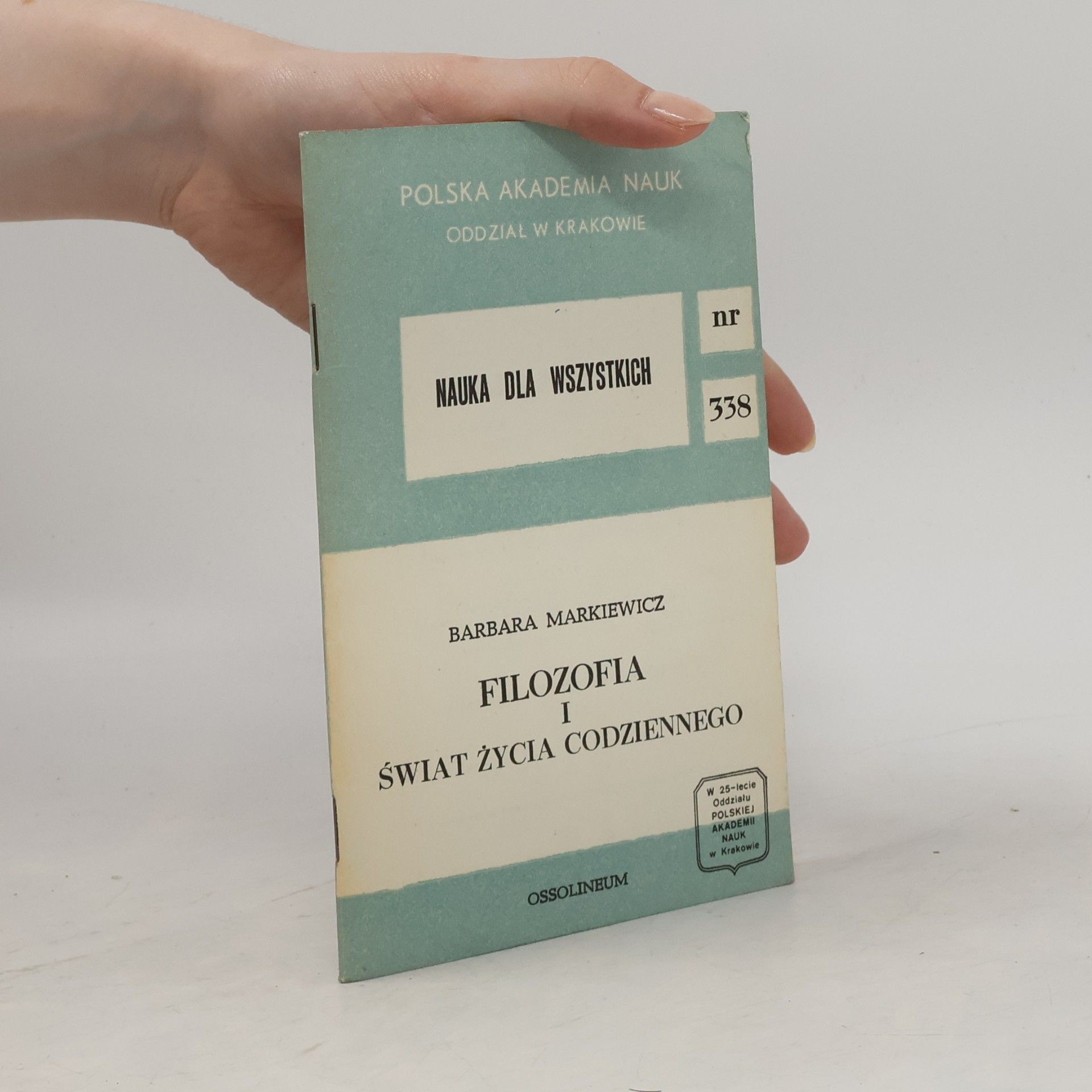 Barbara Markiewicz Filozofia i świat życia codziennego