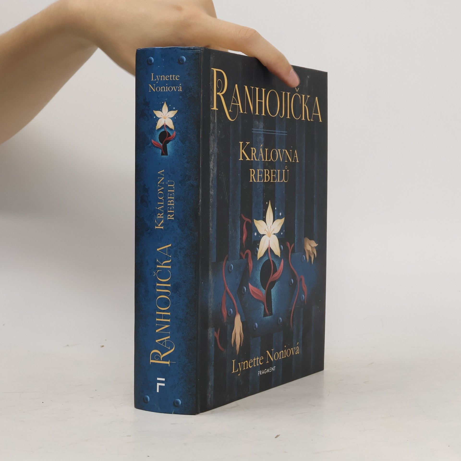 Lynette Noni Ranhojička. Královna rebelů