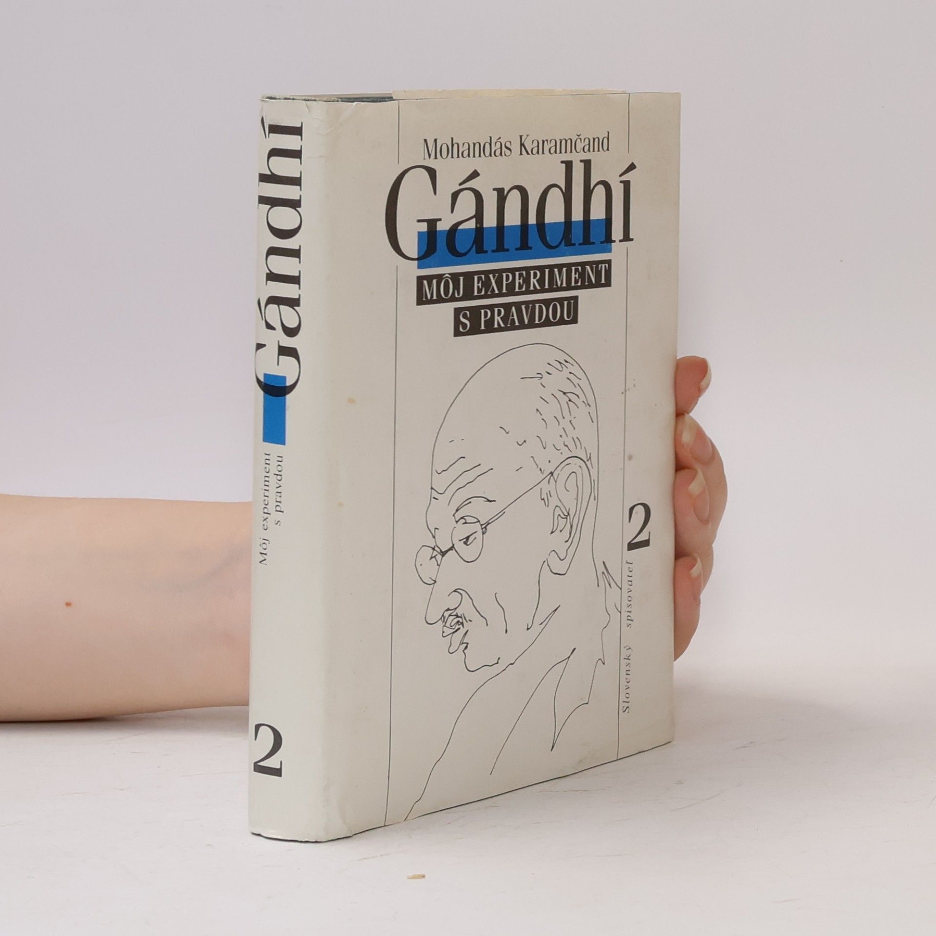 Gándhí Karamčand Mohandás Gándhí. Môj experiment s pravdou 2