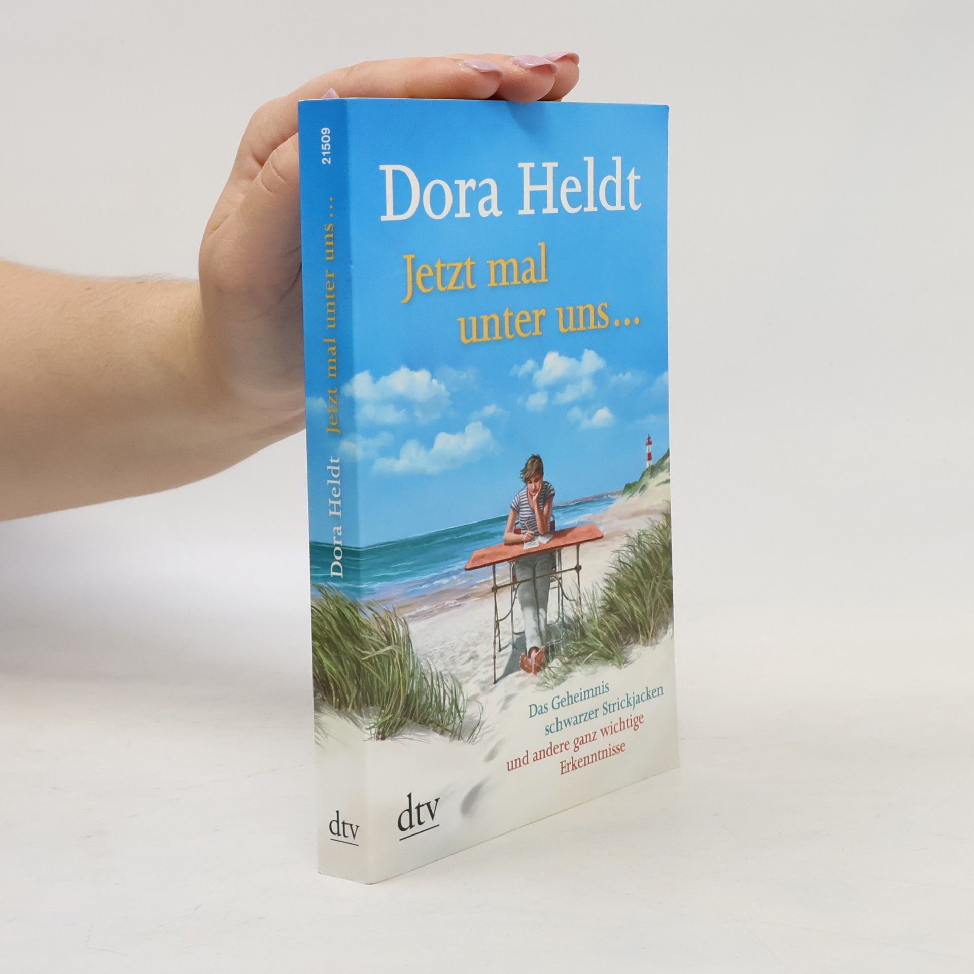 Dora Heldt Jetzt mal unter uns...