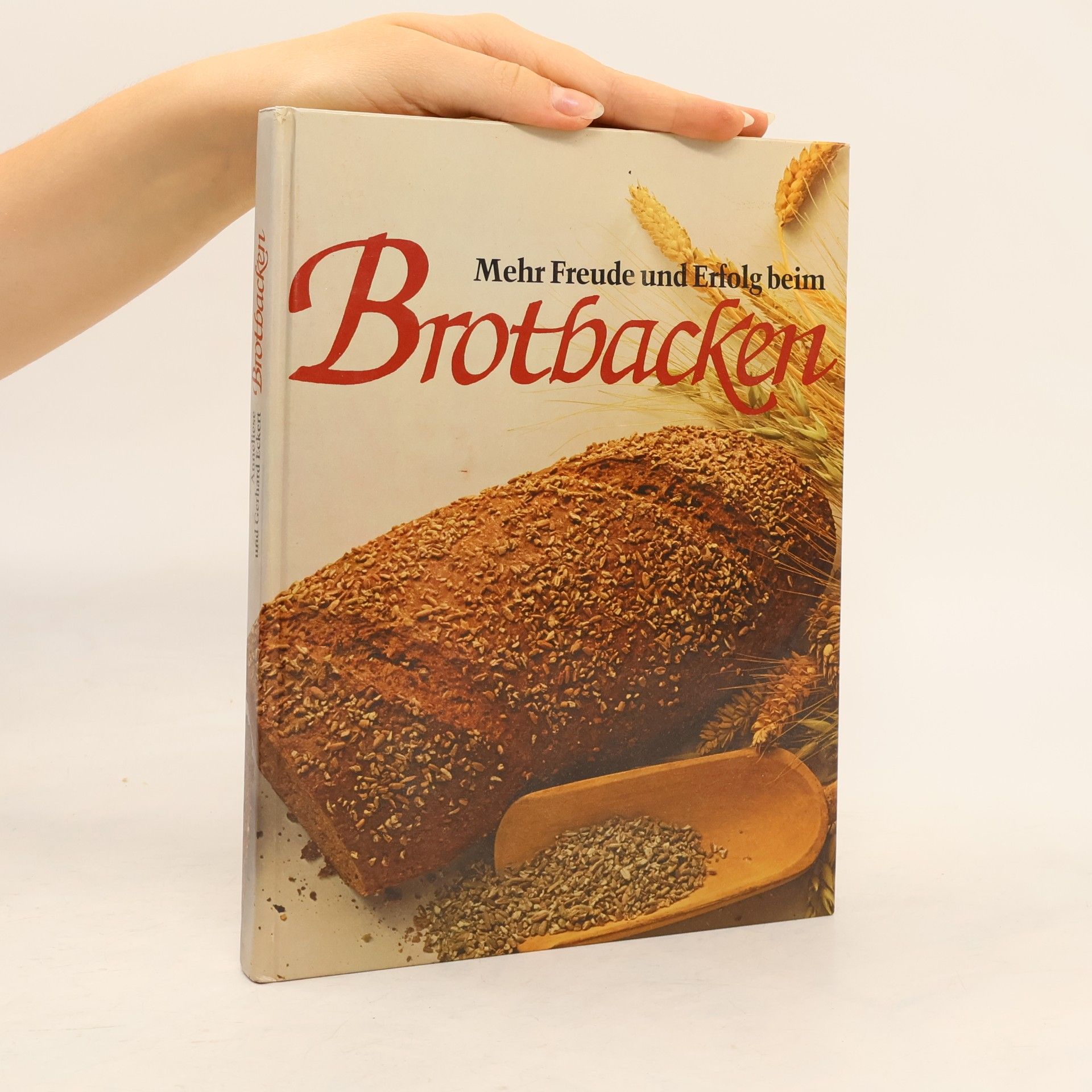 Gerhard Eckert Mehr Freude und Erfolg beim Brotbacken