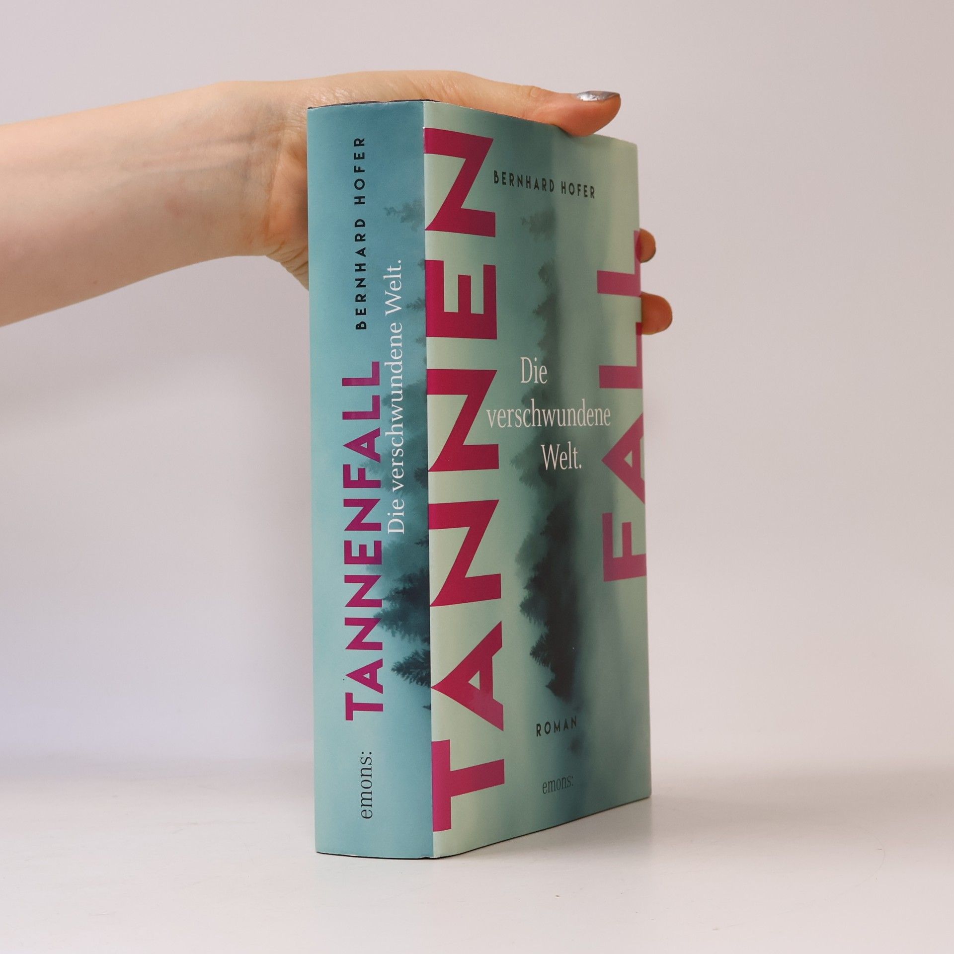 Bernhard Hofer Tannenfall. Die verschwundene Welt