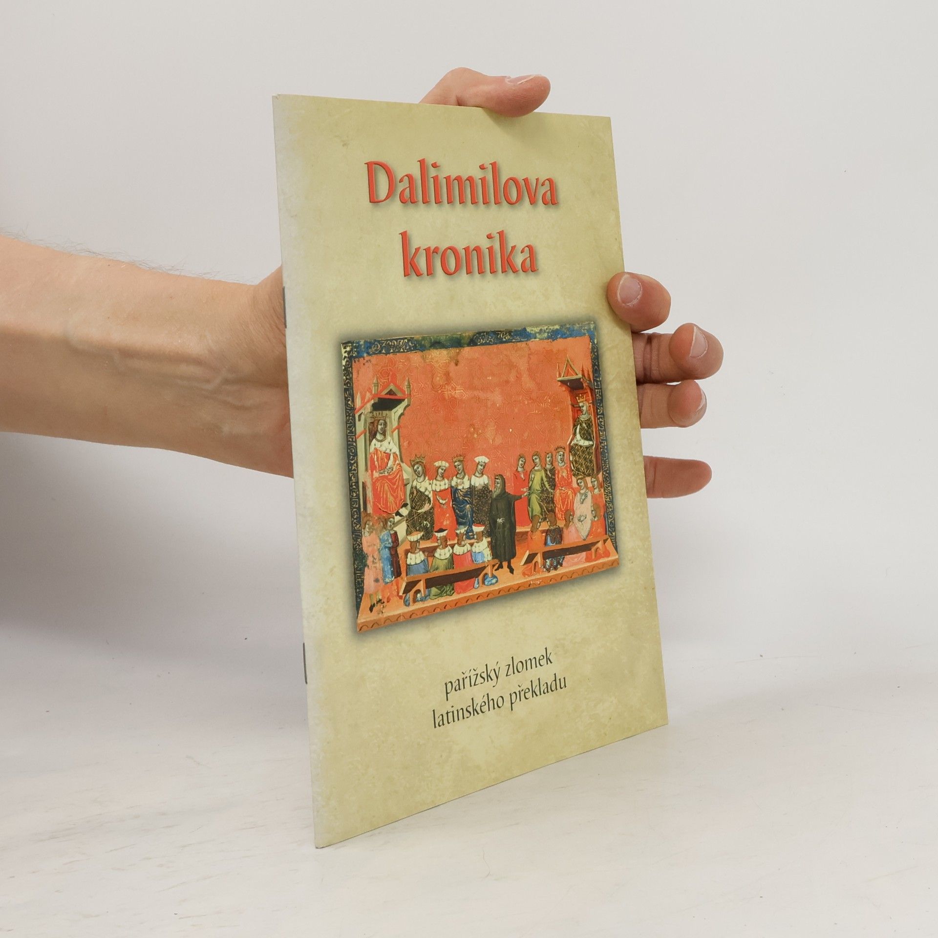 Dalimil, Dalimilova kronika: pařížský zlomek latinského překladu
