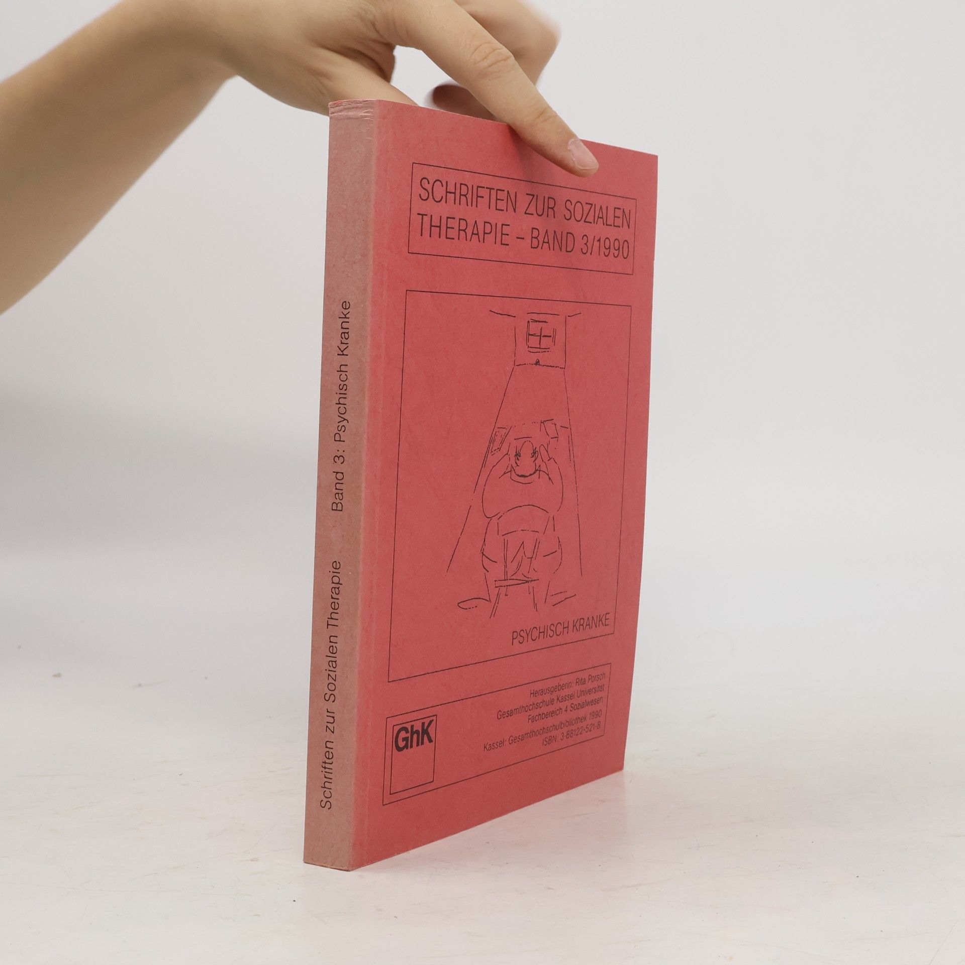 Rita Porsch Schriften zur Sozialen Therapie - 3: Psychisch Kranke