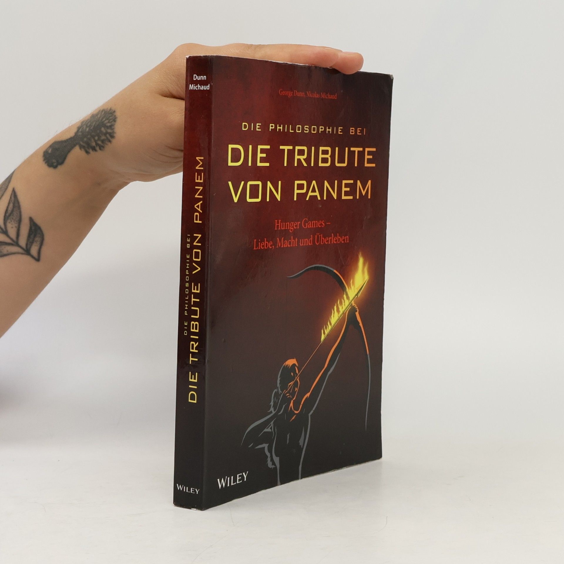 George A. Dunn Die Philosophie bei "Die Tribute von Panem"