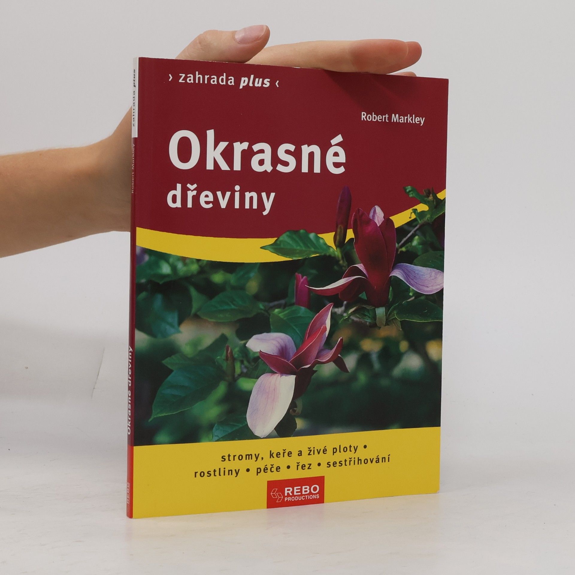 Robert Markley Okrasné dřeviny