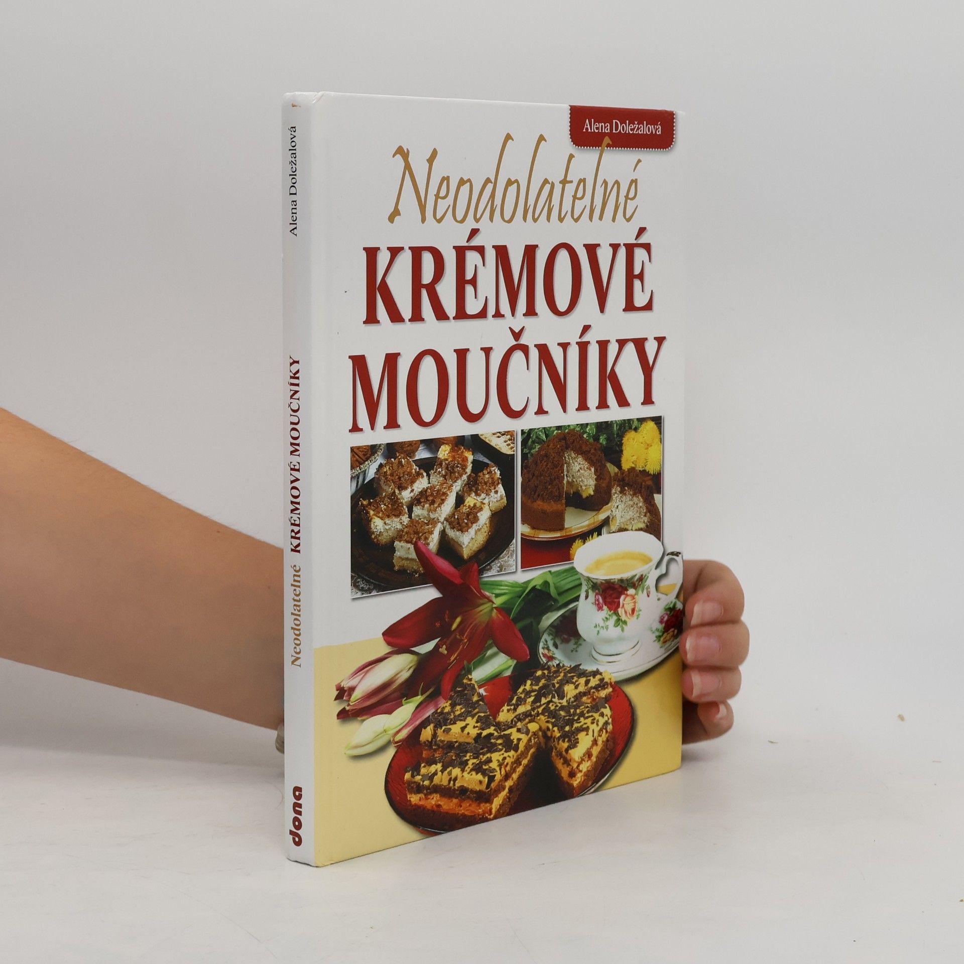 Vladimír Doležal Neodolatelné krémové moučníky