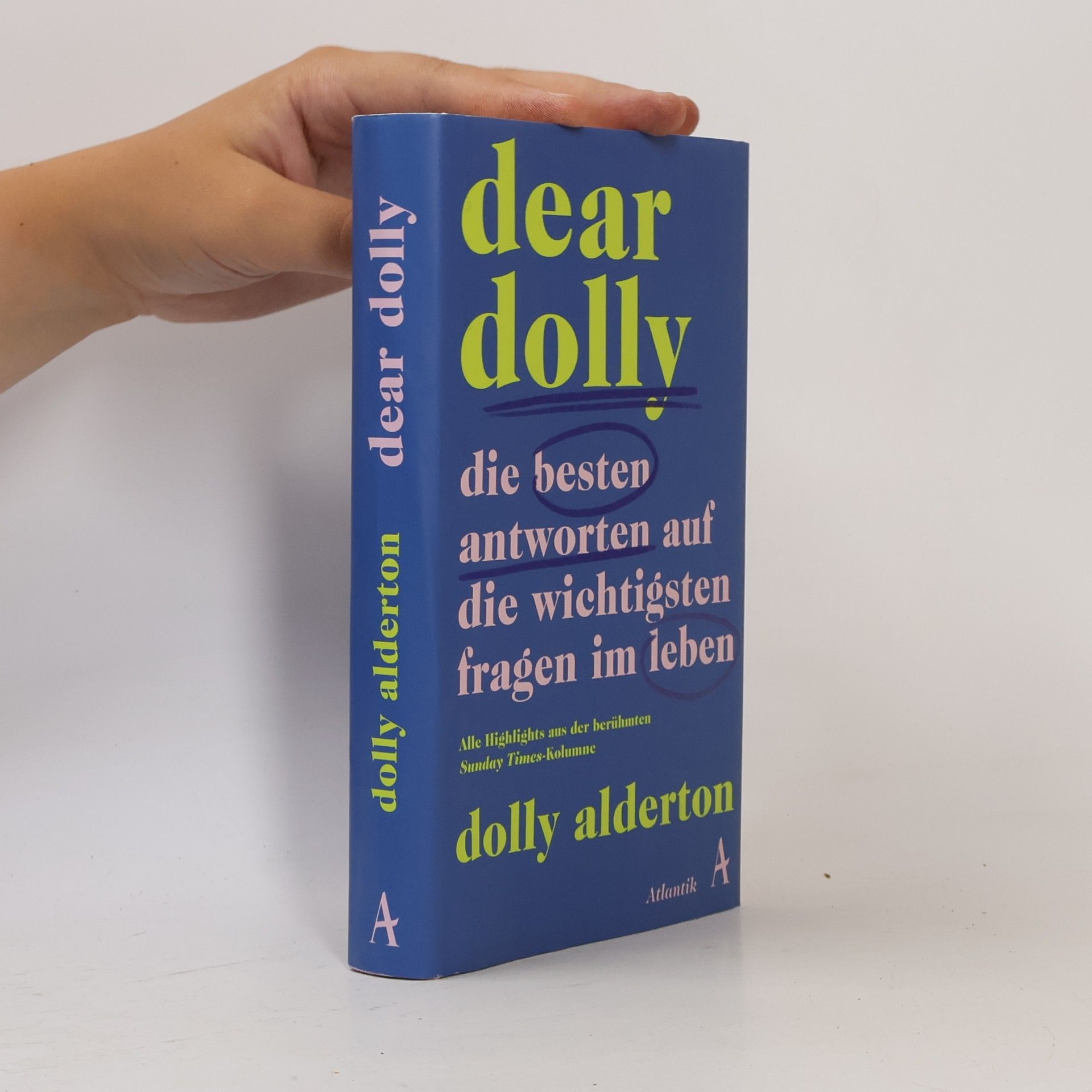 Dear Dolly. Die besten Antworten auf die wichtigsten Fragen im Leben